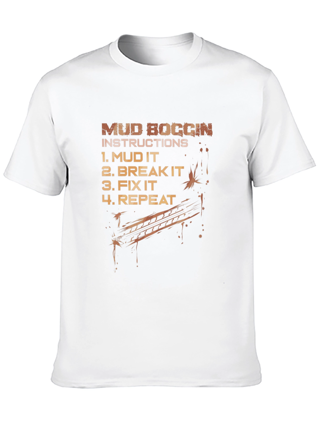 Mud Boggin Instructions Tee