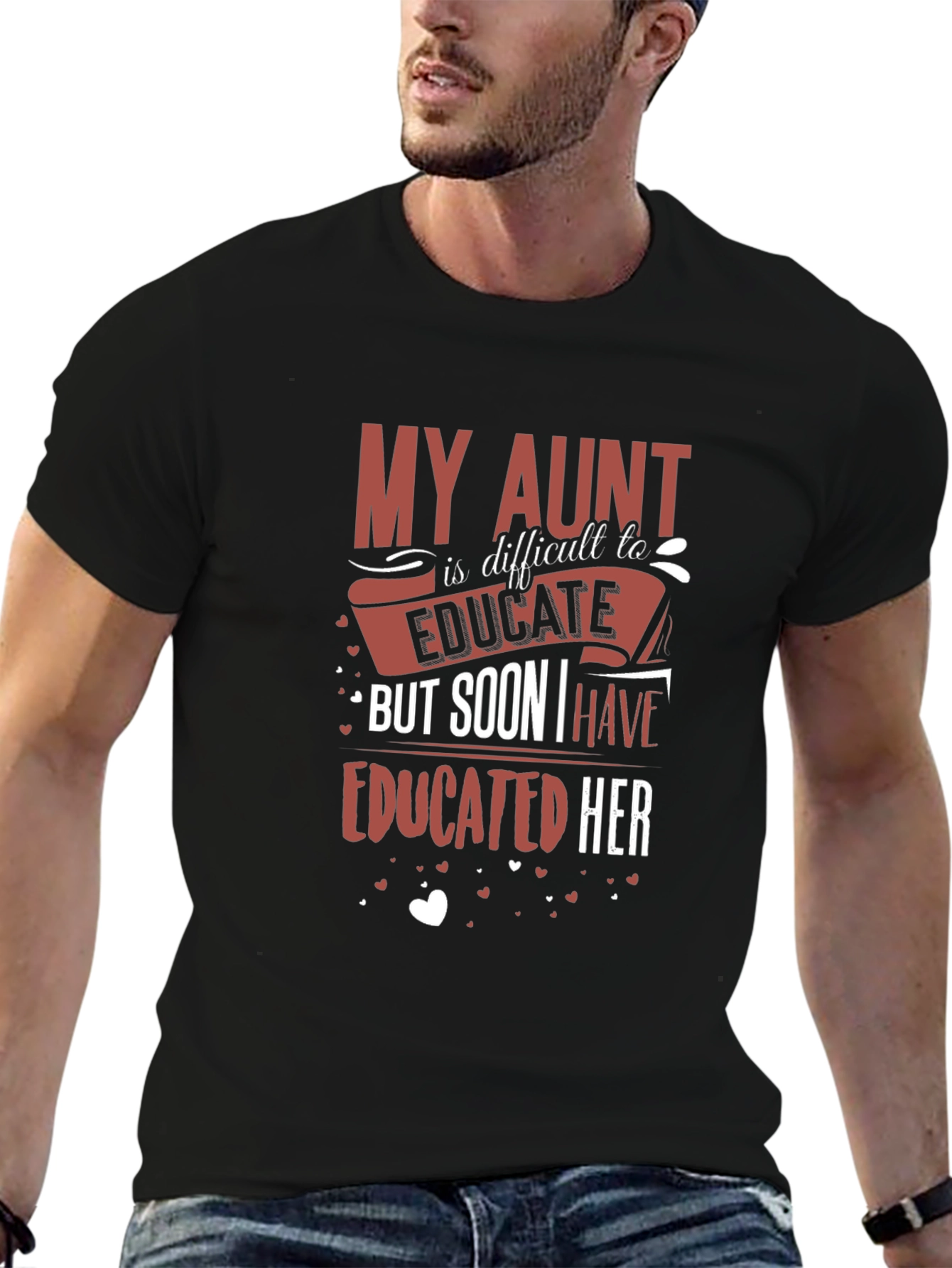 Funny Aunt T-Shirt - Educated Her