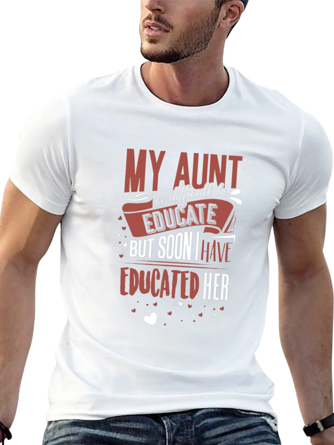 Funny Aunt T-Shirt - Educated Her