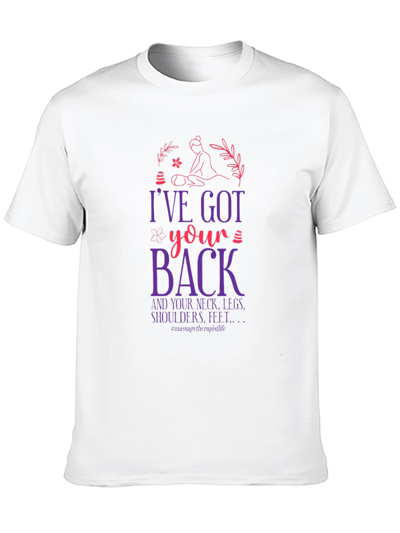 Ive Got Your Back Massage Therapist T-Shirt