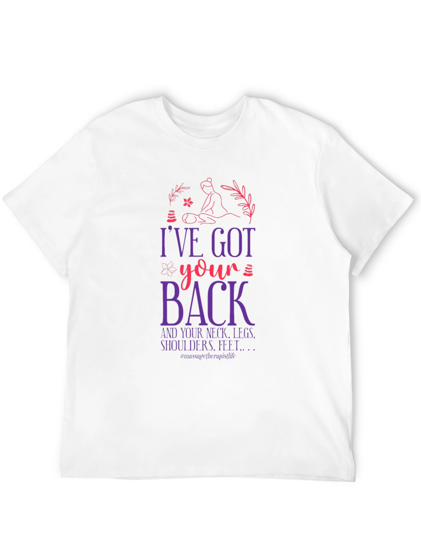 Ive Got Your Back Massage Therapist T-Shirt