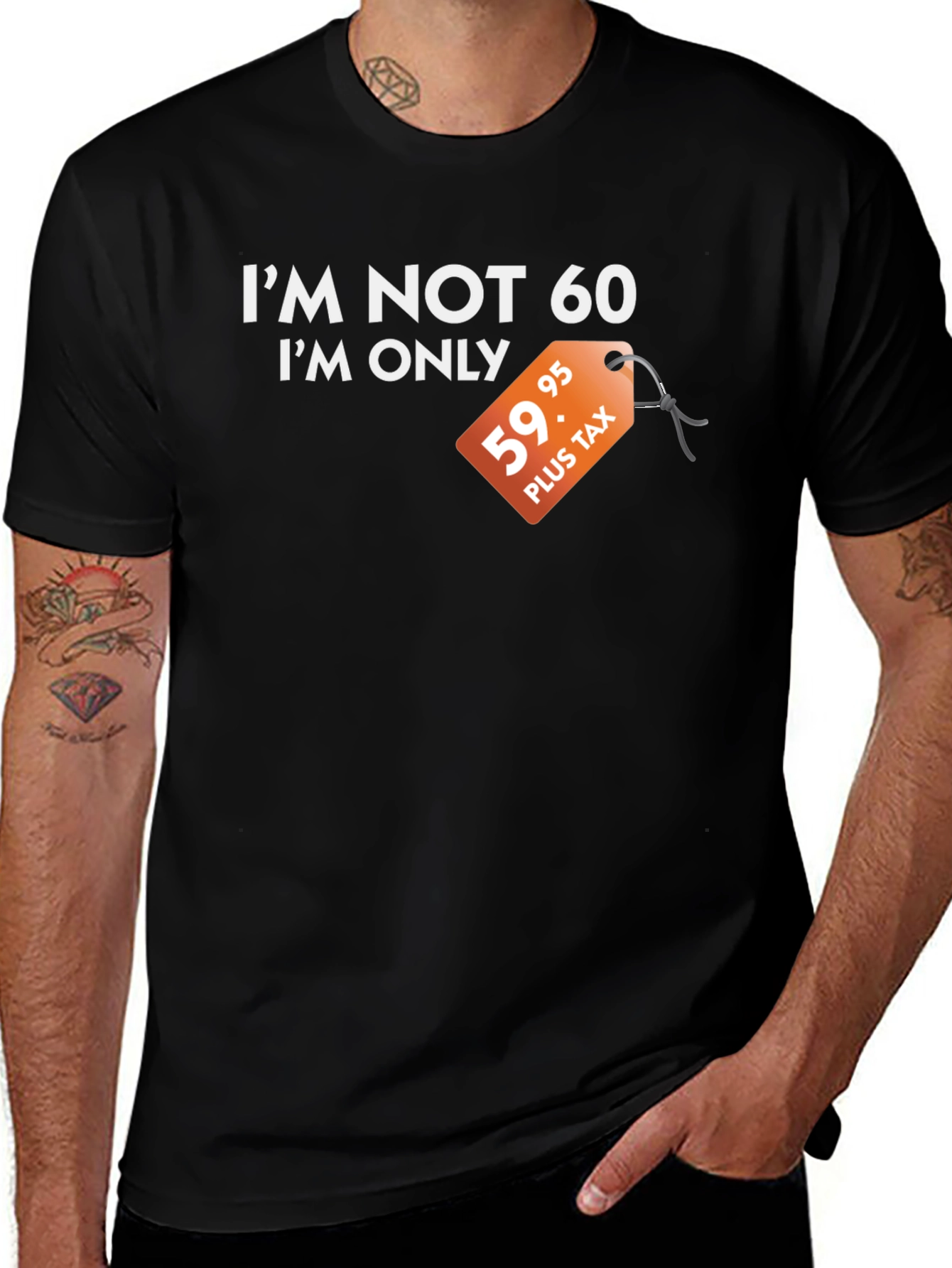 Funny Im Not 60 Graphic Tee - Birthday Gift