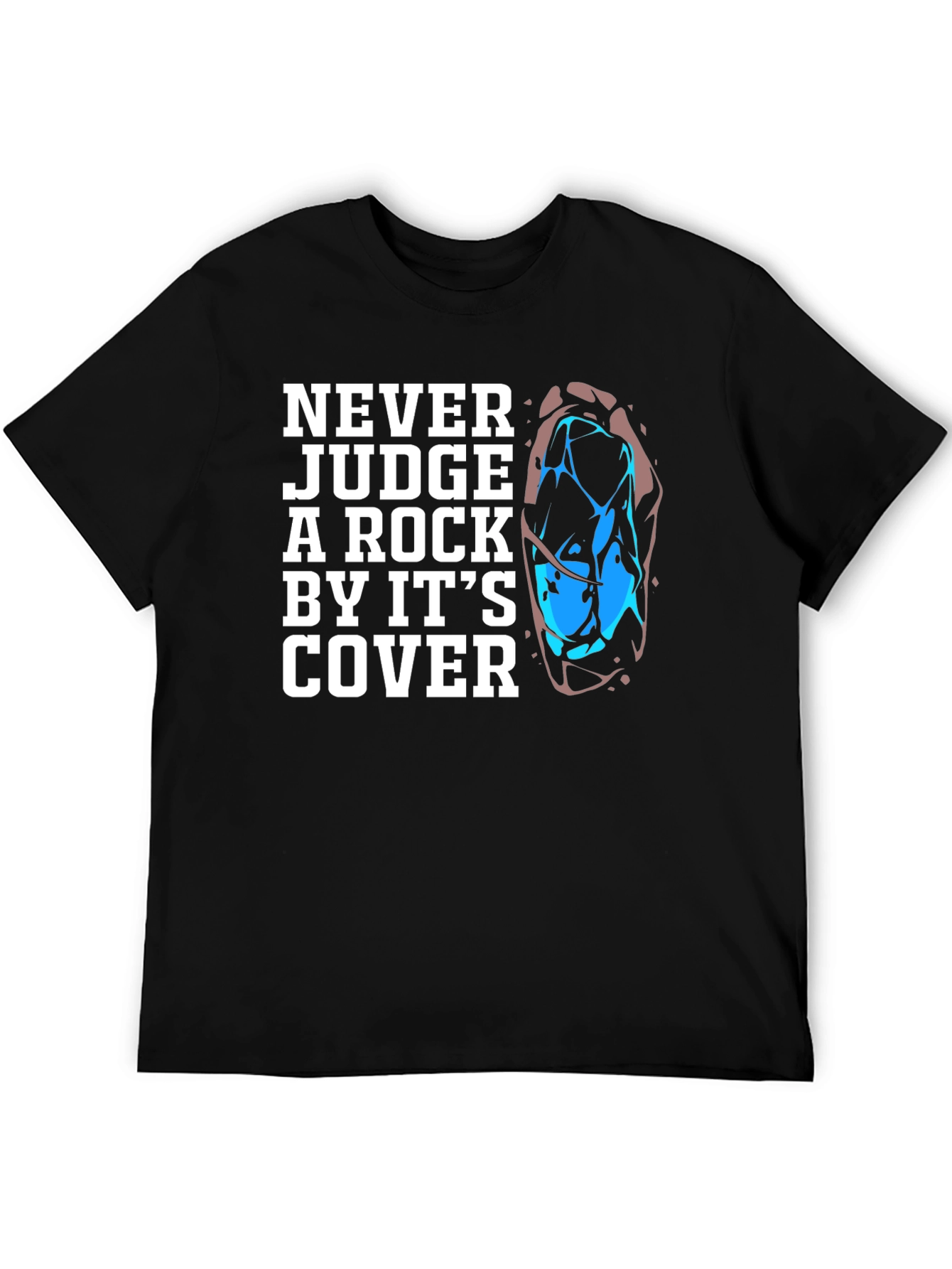 Never Judge a Rock Graphic Tee
