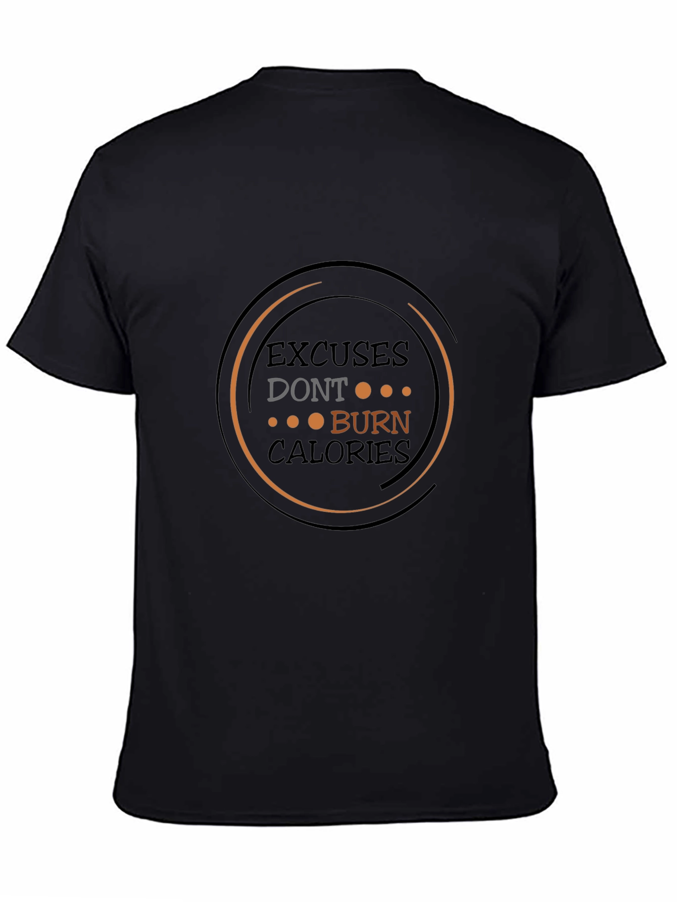 Motivational Workout T-Shirt: Excuses Dont Burn Calories