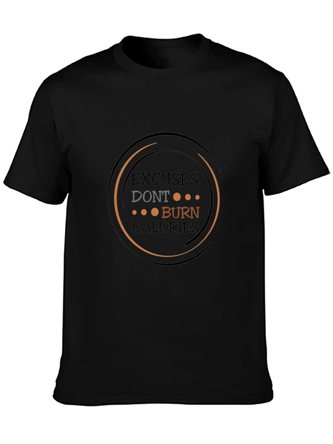 Motivational Workout T-Shirt: Excuses Dont Burn Calories