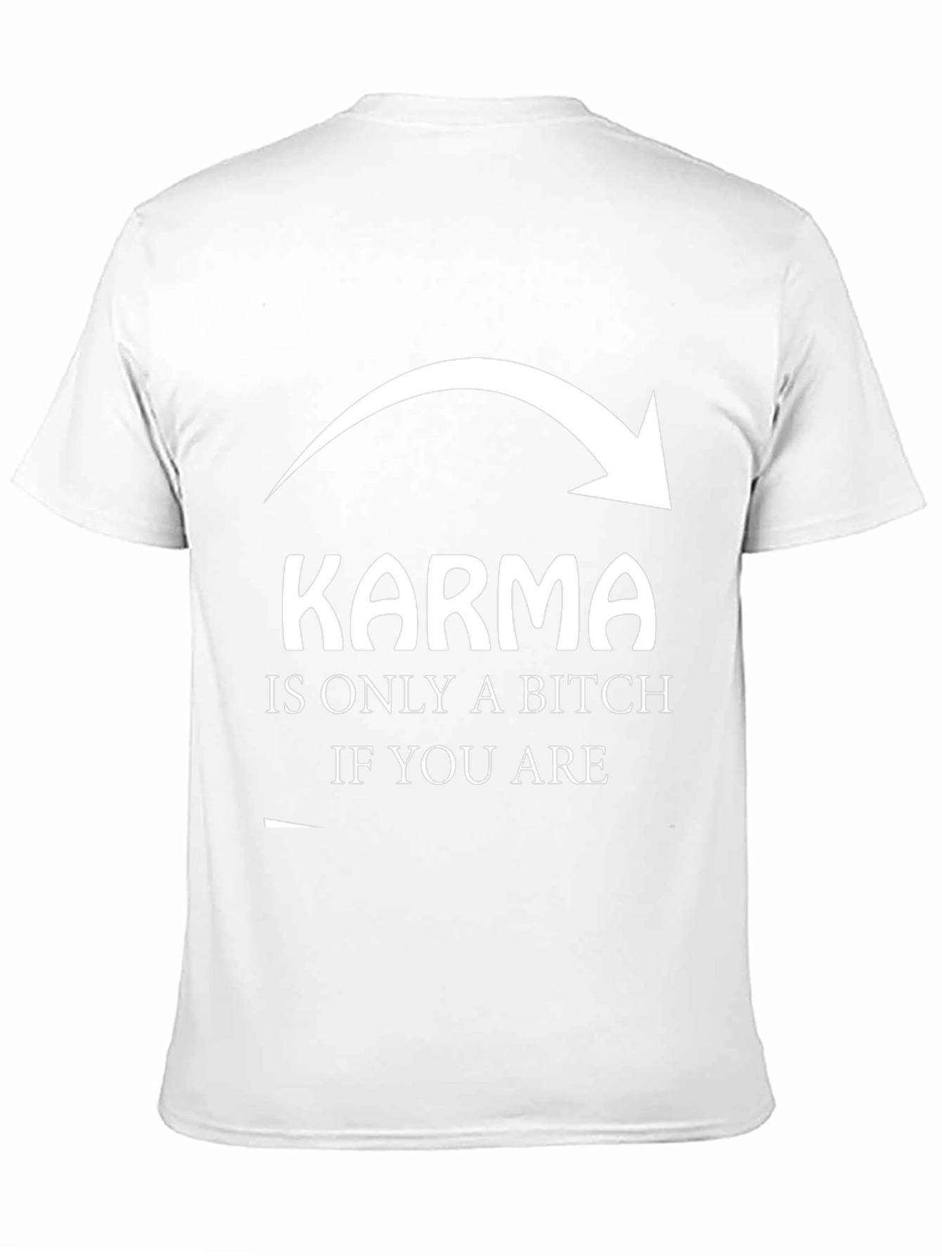 Karma Sarcastic Graphic T-Shirt - Unisex