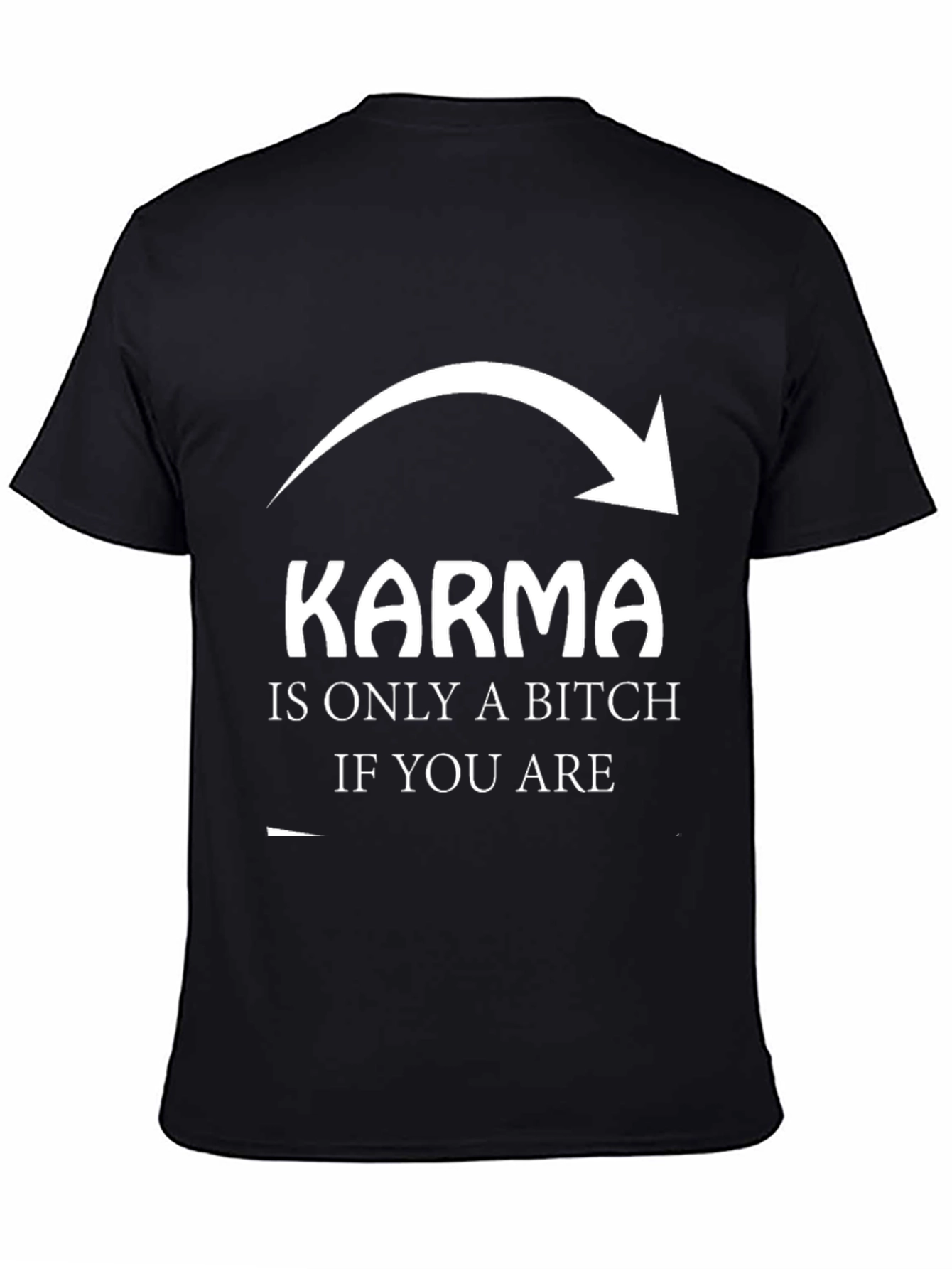 Karma Sarcastic Graphic T-Shirt - Unisex