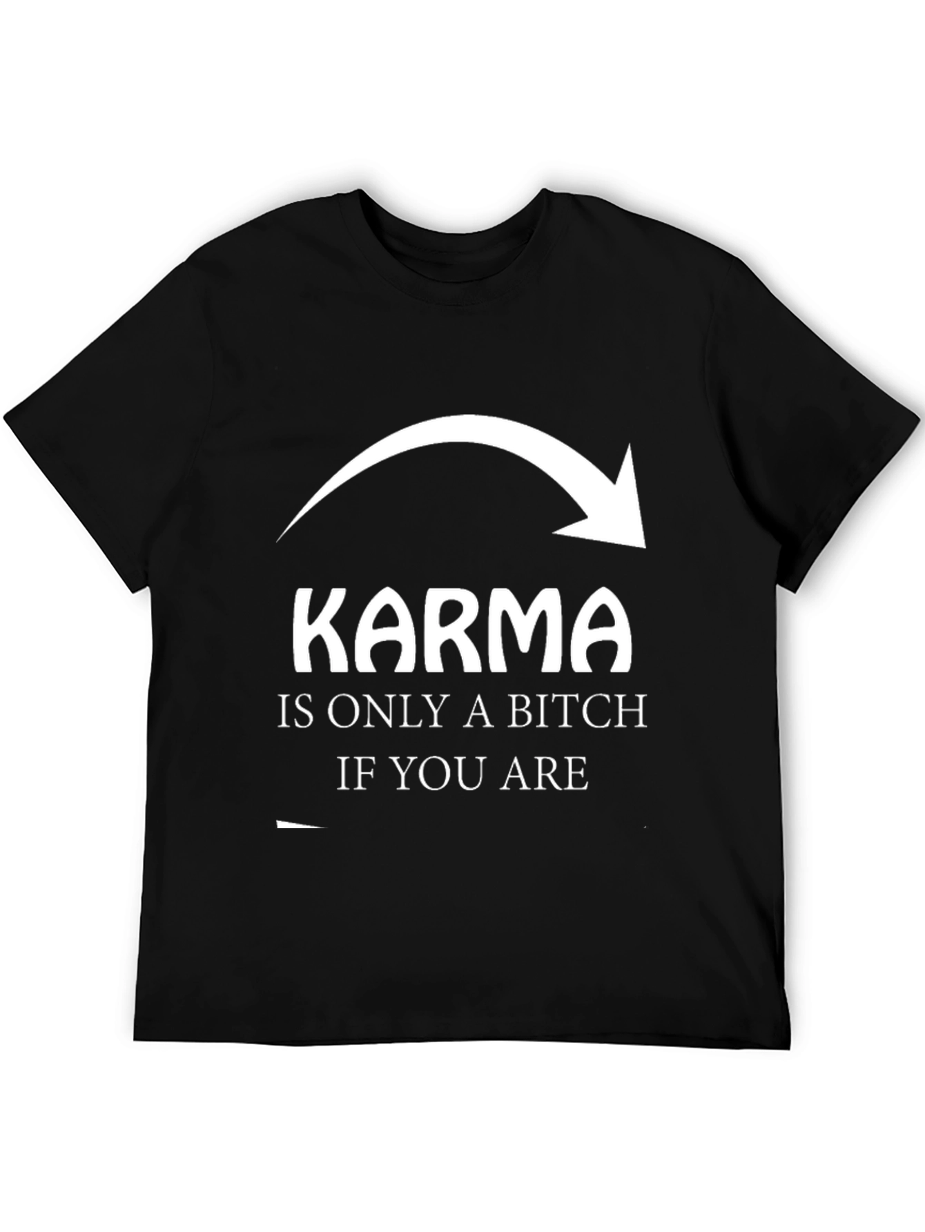 Karma Sarcastic Graphic T-Shirt - Unisex