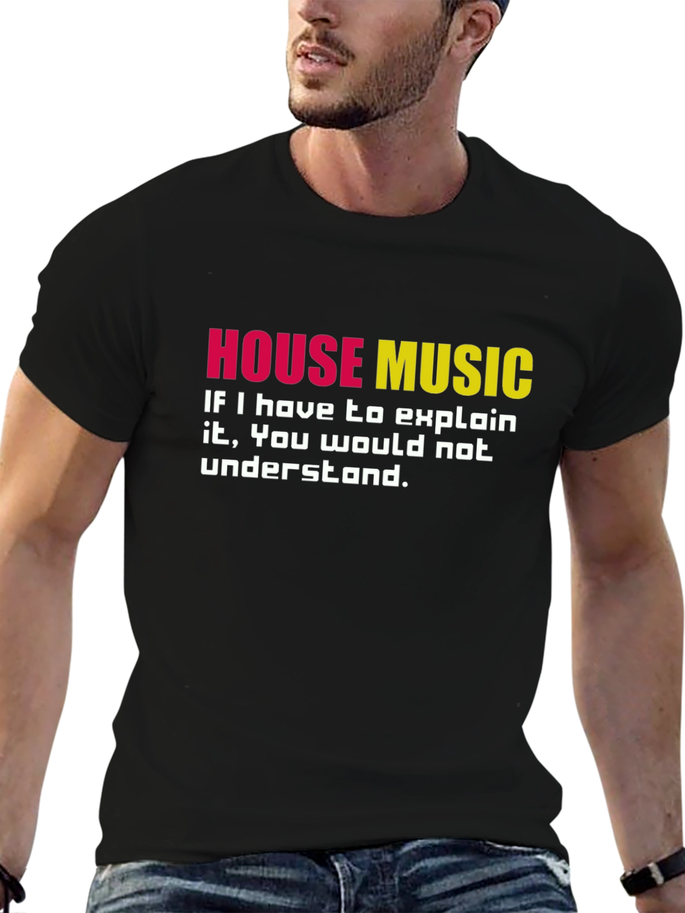 House Music T-Shirt - If You Have To Ask...