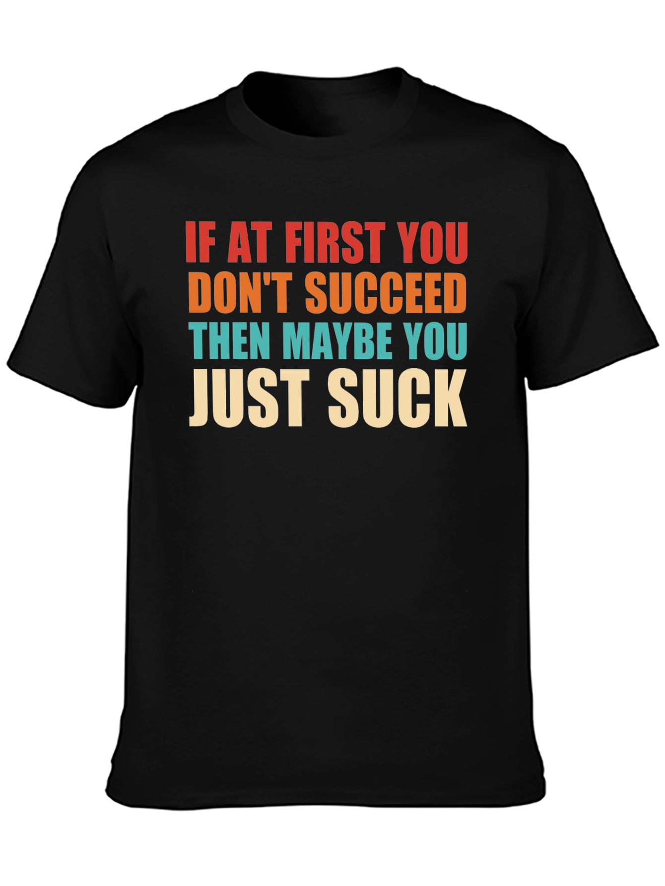 Funny Sarcastic Graphic T-Shirt - Suck Edition