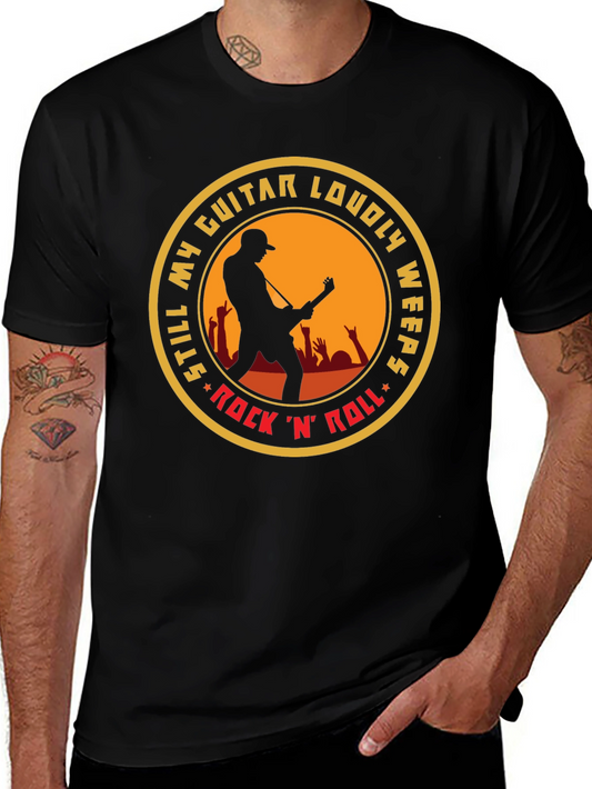 Rock N Roll Guitar T-Shirt - Still My Guitar Loudly Weeps