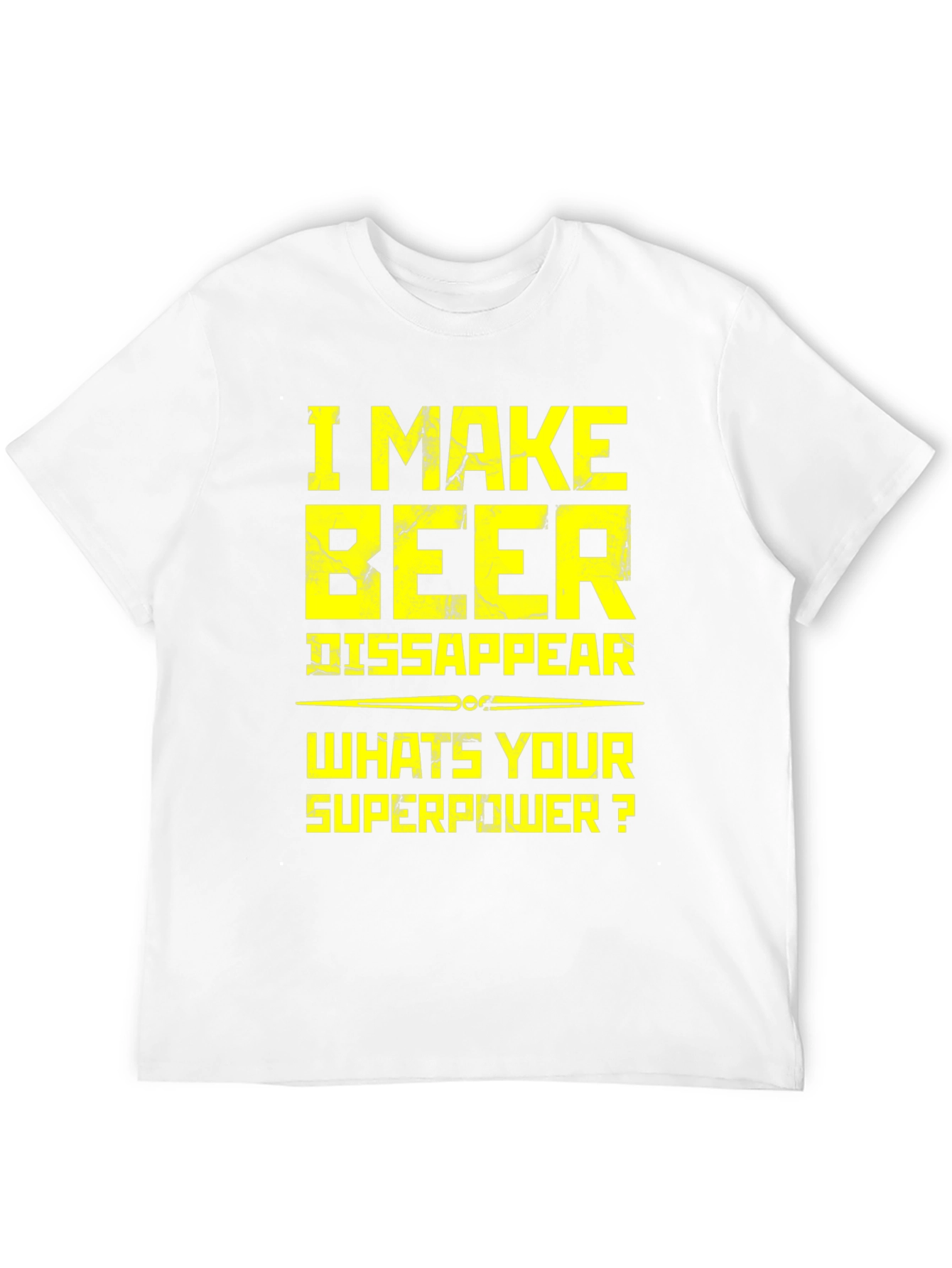 I Make Beer Disappear Superpower T-Shirt