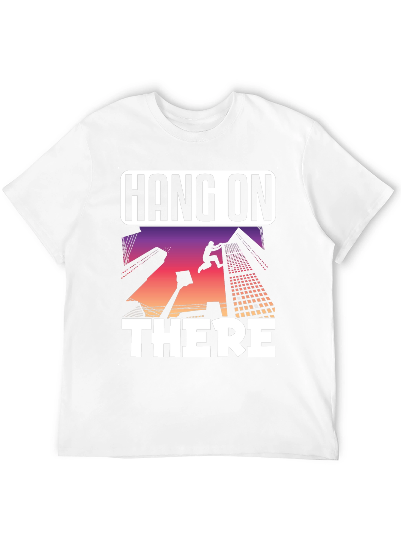 Hang On There T-Shirt