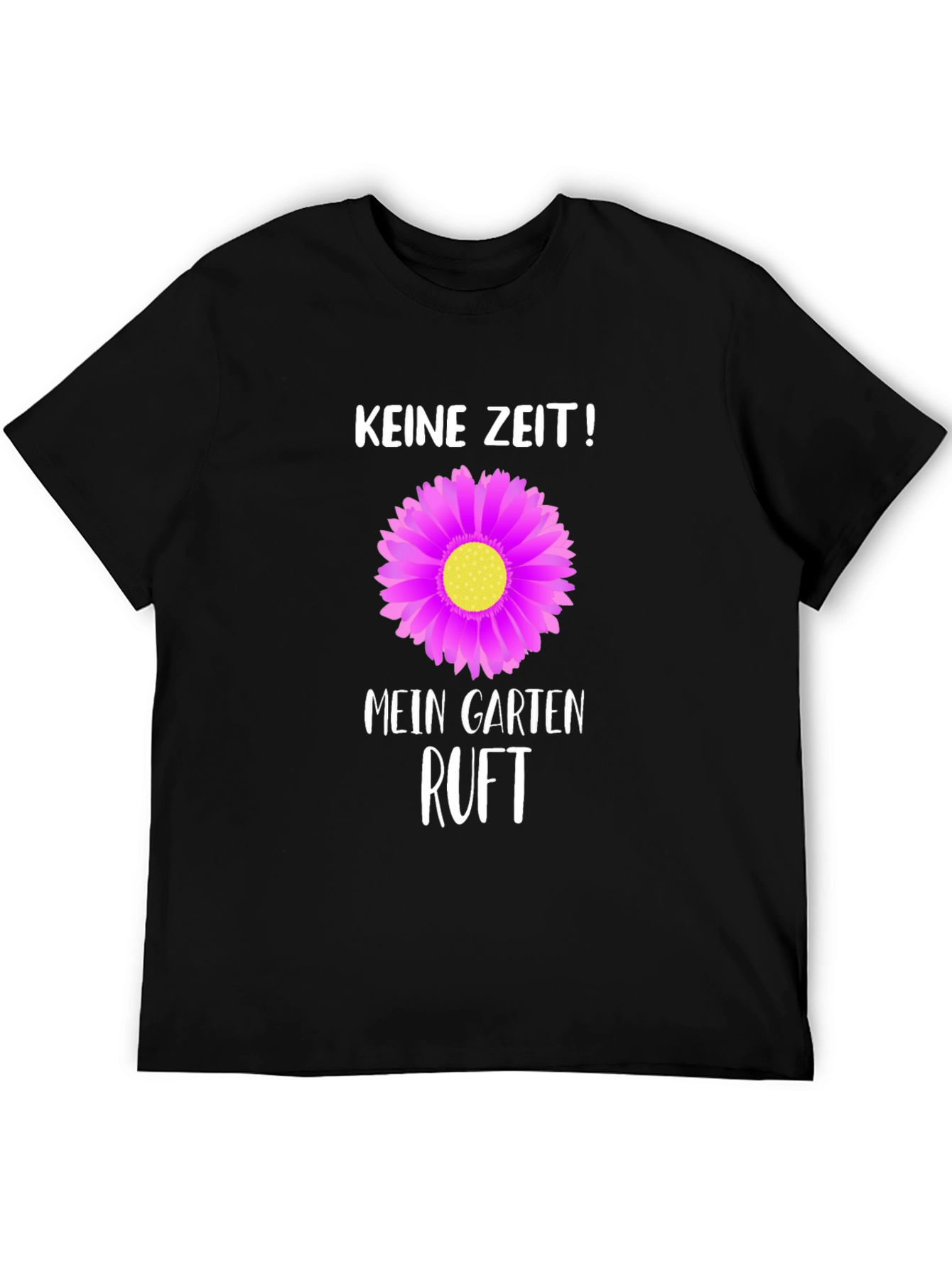 Gardening T-Shirt: Keine Zeit! Mein Garten Ruft