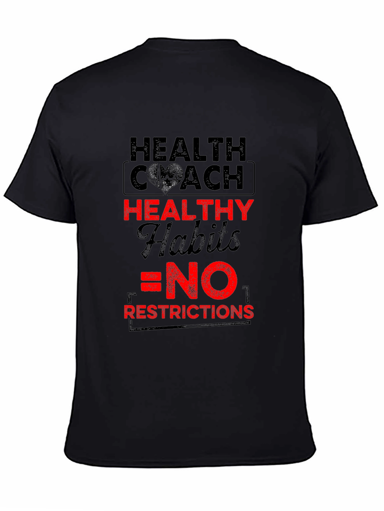 Health Coach Shirt Healthy Habits - No Restrictions