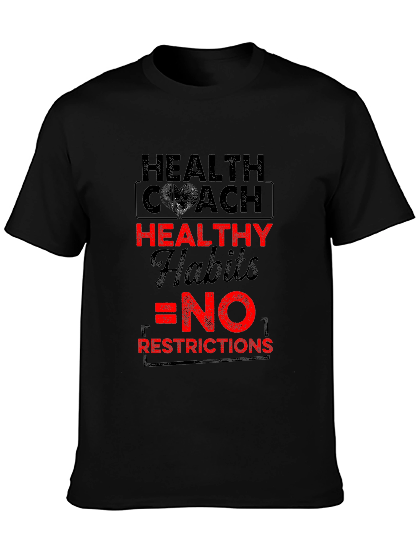 Health Coach Shirt Healthy Habits - No Restrictions