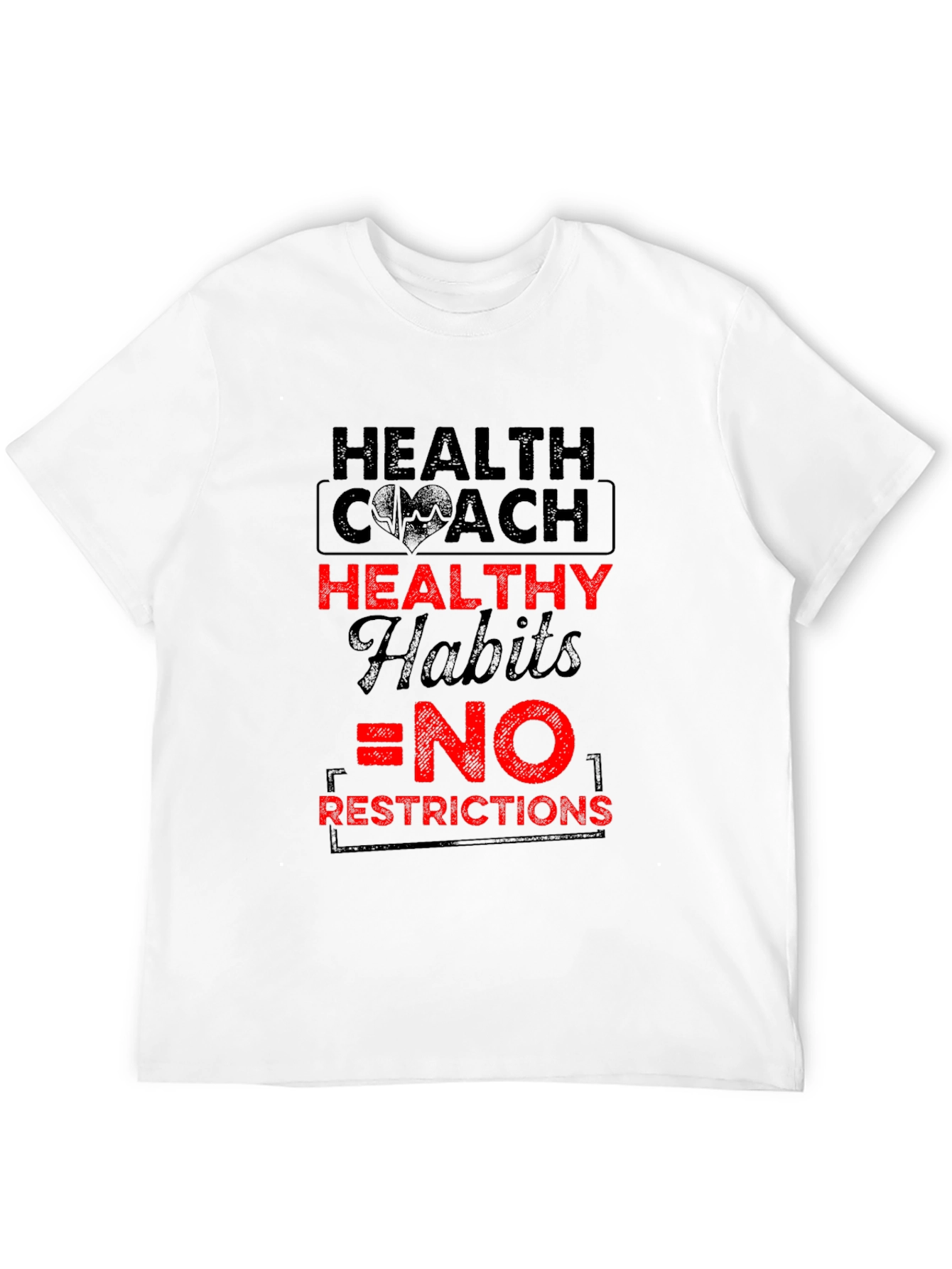 Health Coach Shirt Healthy Habits - No Restrictions