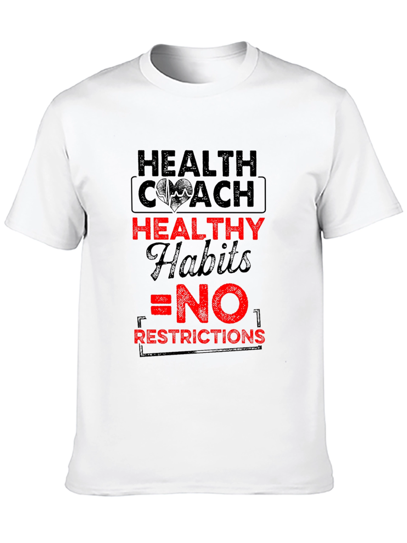 Health Coach Shirt Healthy Habits - No Restrictions
