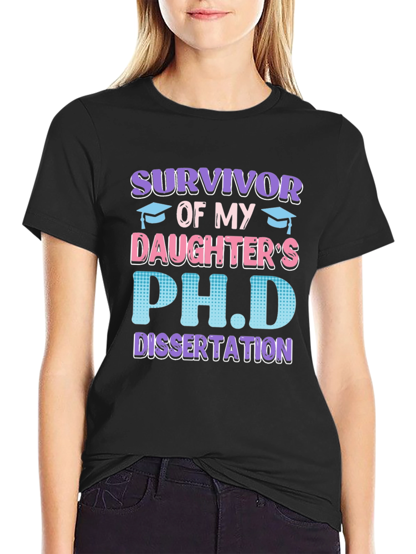 Survivor of My Daughters PhD Dissertation T-Shirt