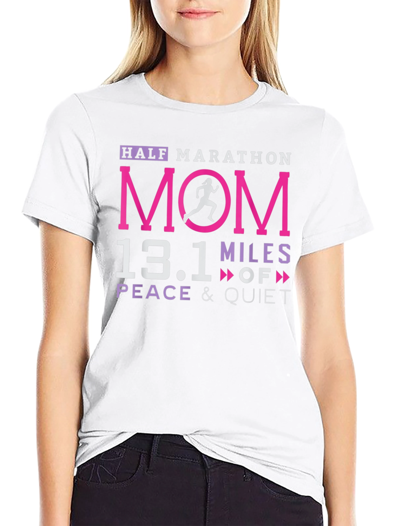 Half Marathon Mom 13.1 Miles Peace & Quiet T-Shirt