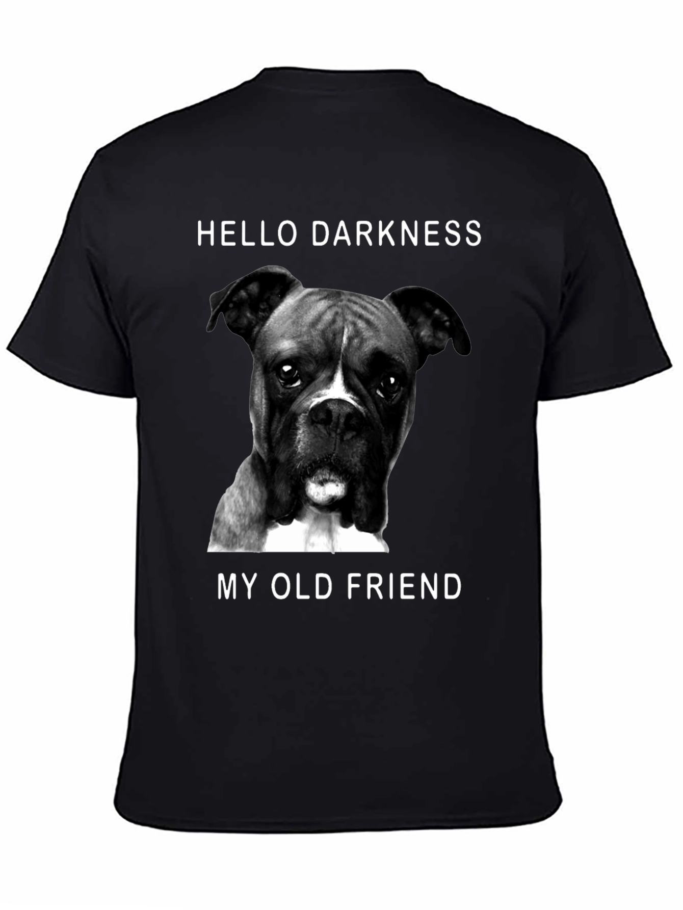 Hello Darkness Dog T-Shirt