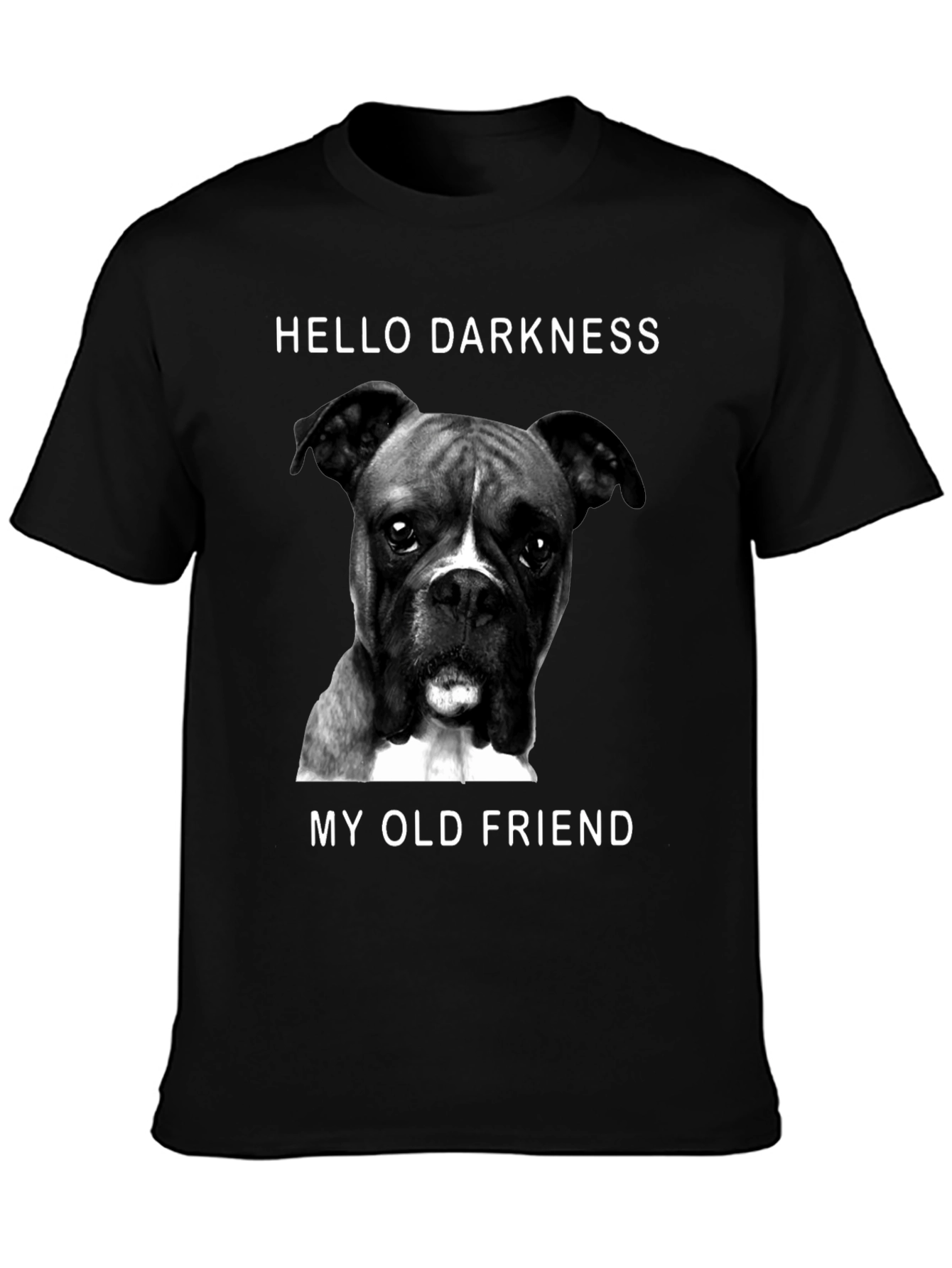 Hello Darkness Dog T-Shirt
