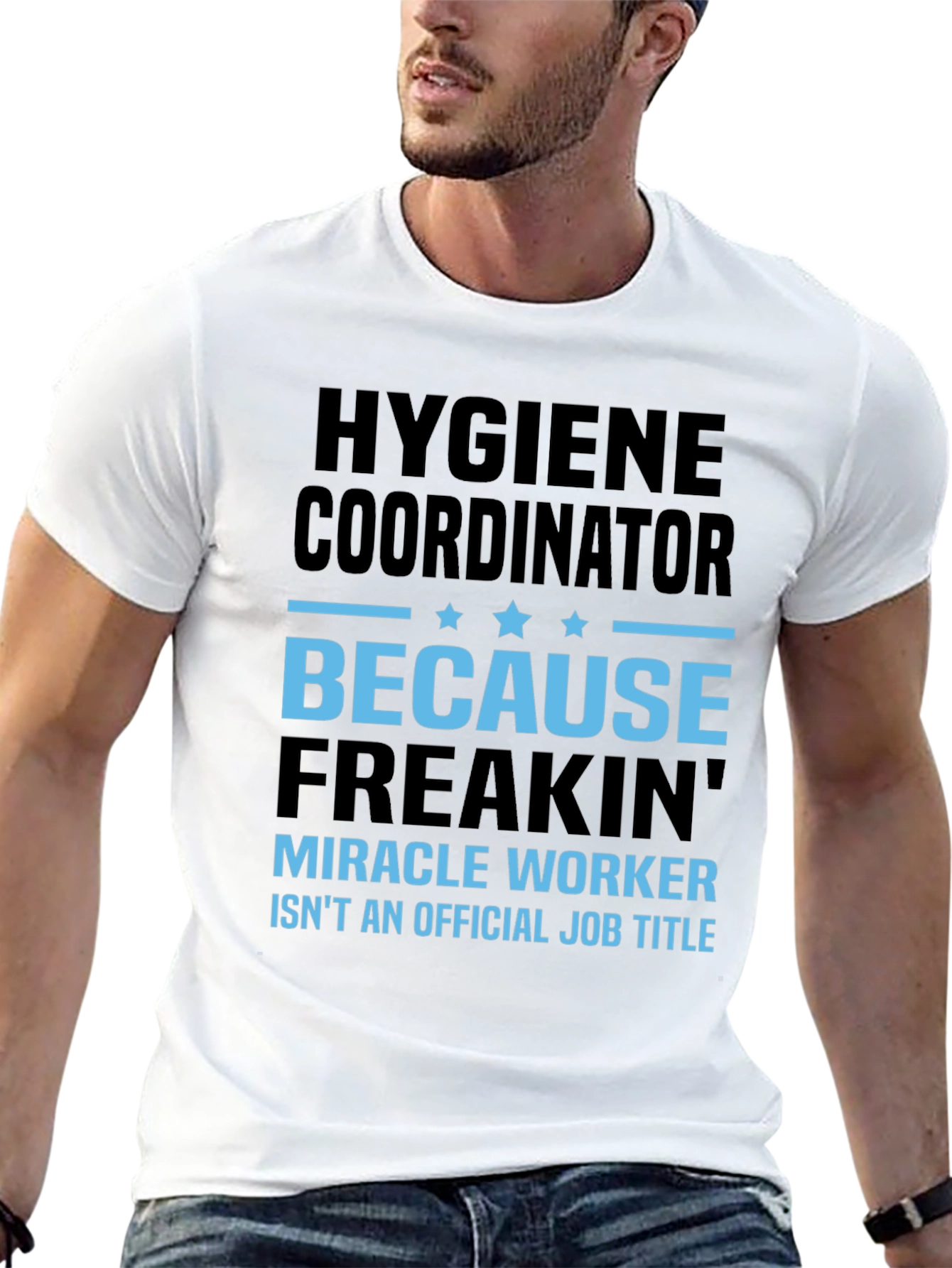 Hygiene Coordinator Miracle Worker Funny T-Shirt