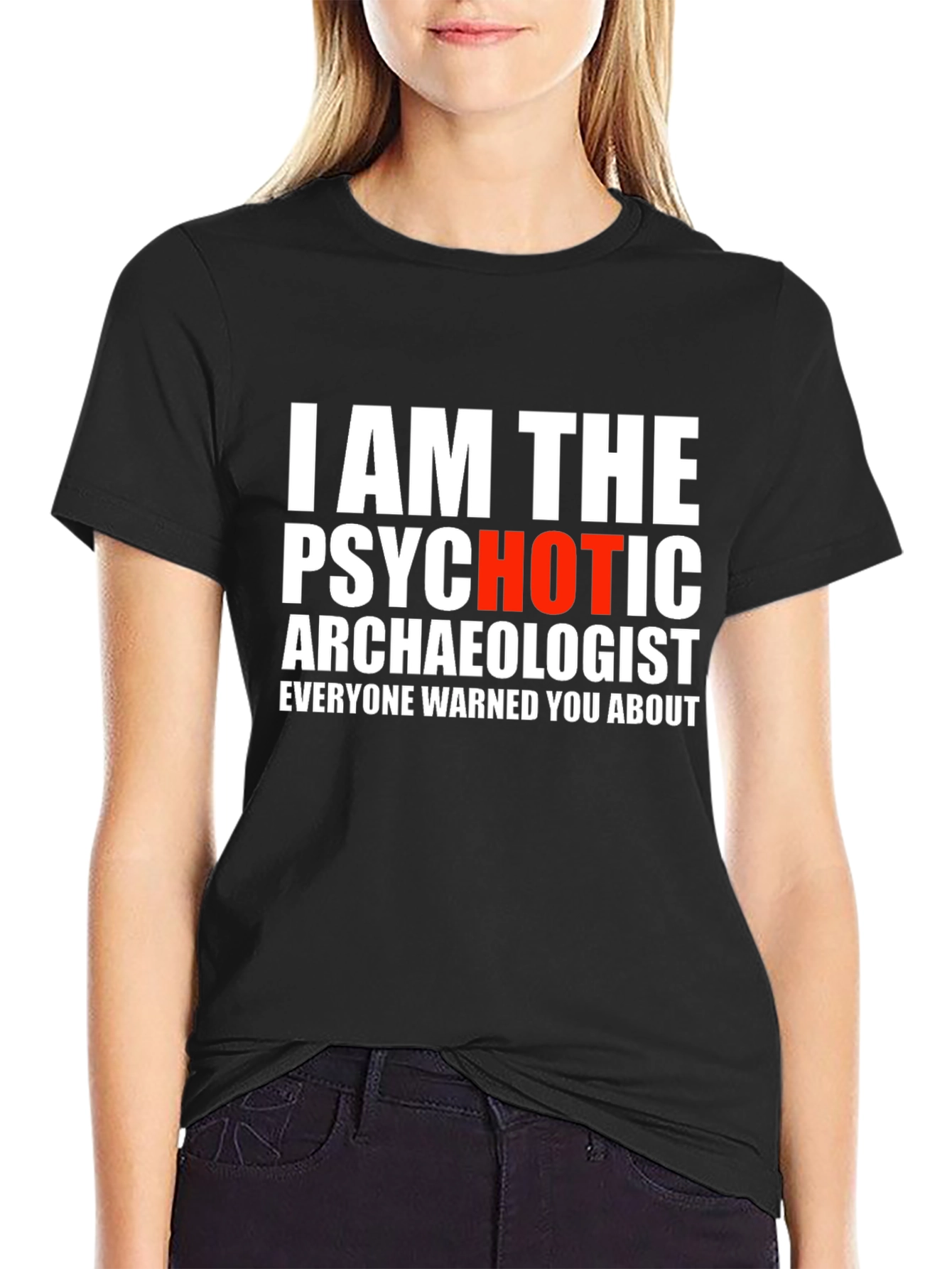 Psychotic Archaeologist Graphic Tee
