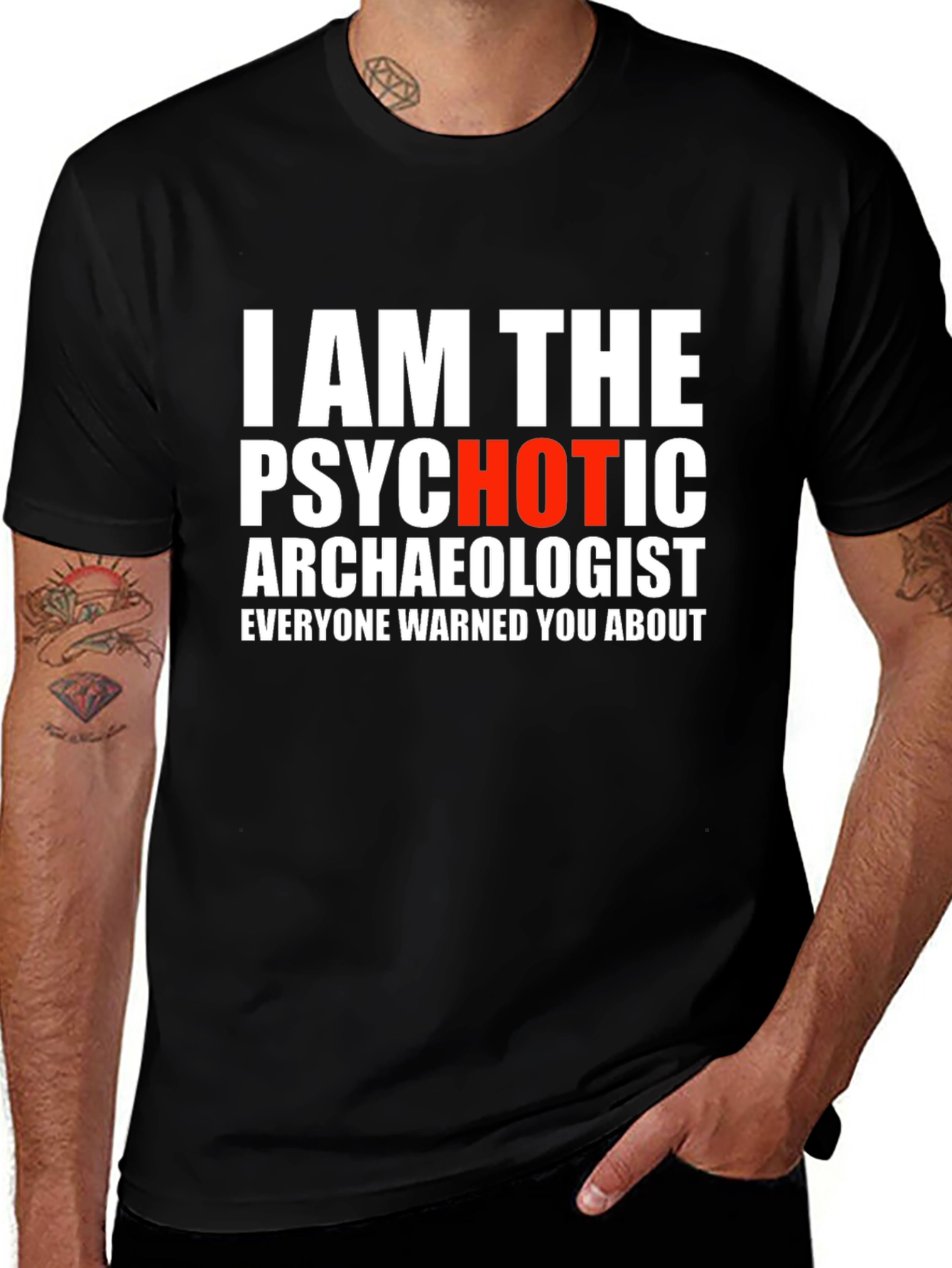 Psychotic Archaeologist Graphic Tee