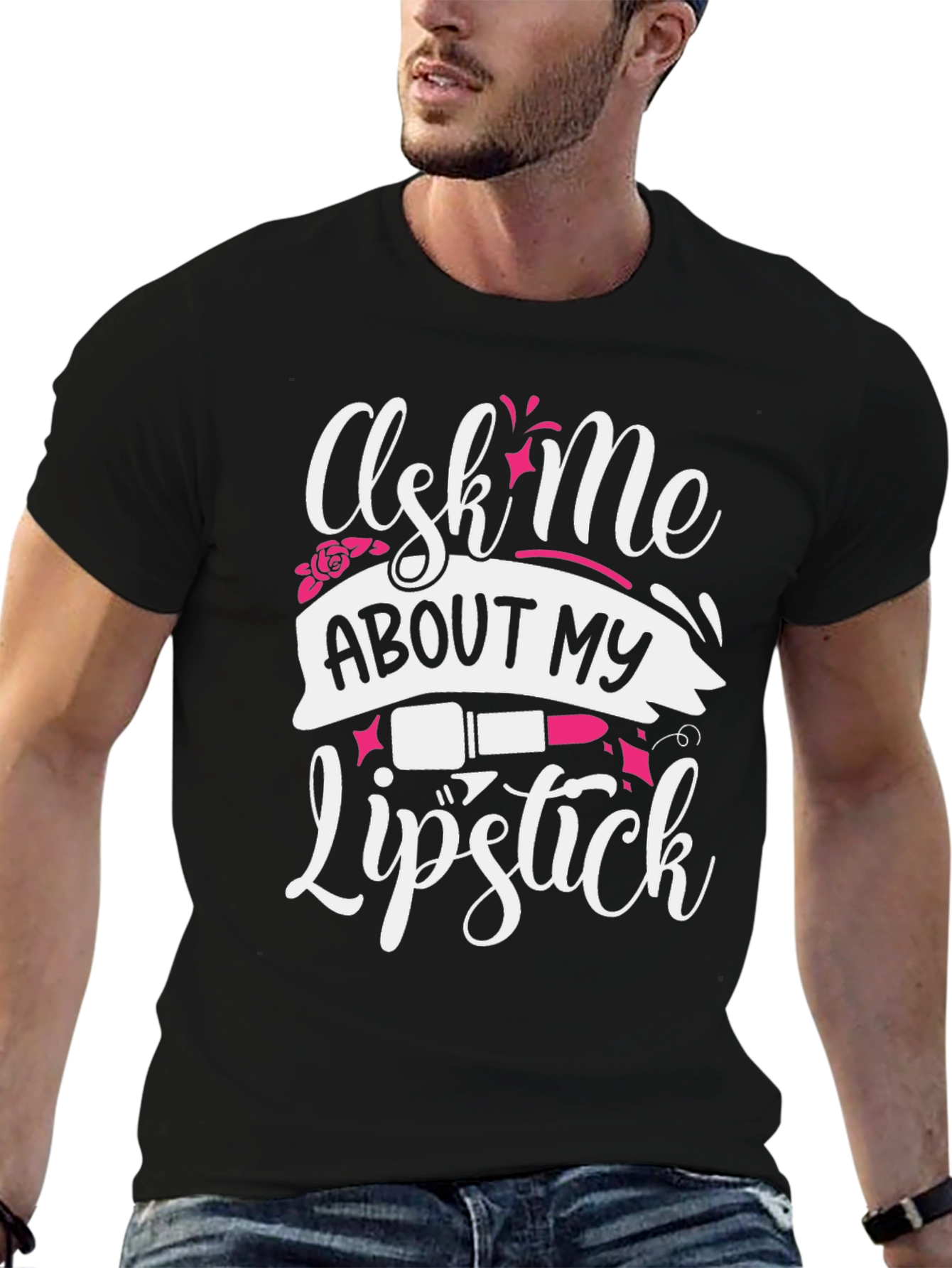 Ask Me About My Lipstick Graphic T-Shirt