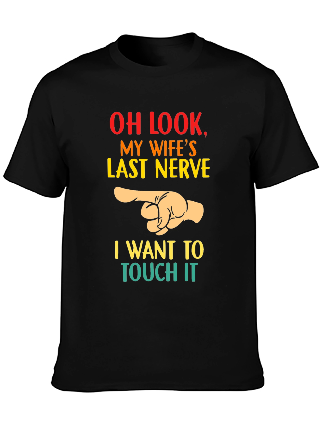 Funny Husband T-Shirt - My Wifes Last Nerve