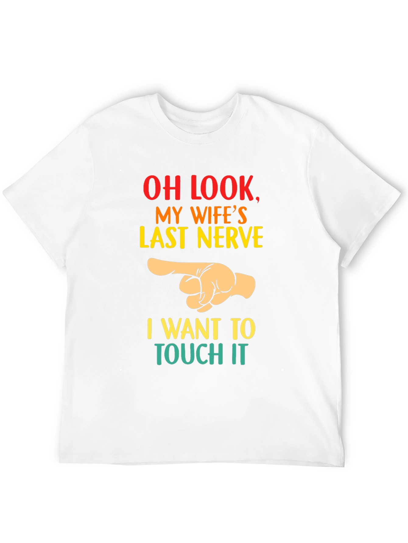Funny Husband T-Shirt - My Wifes Last Nerve