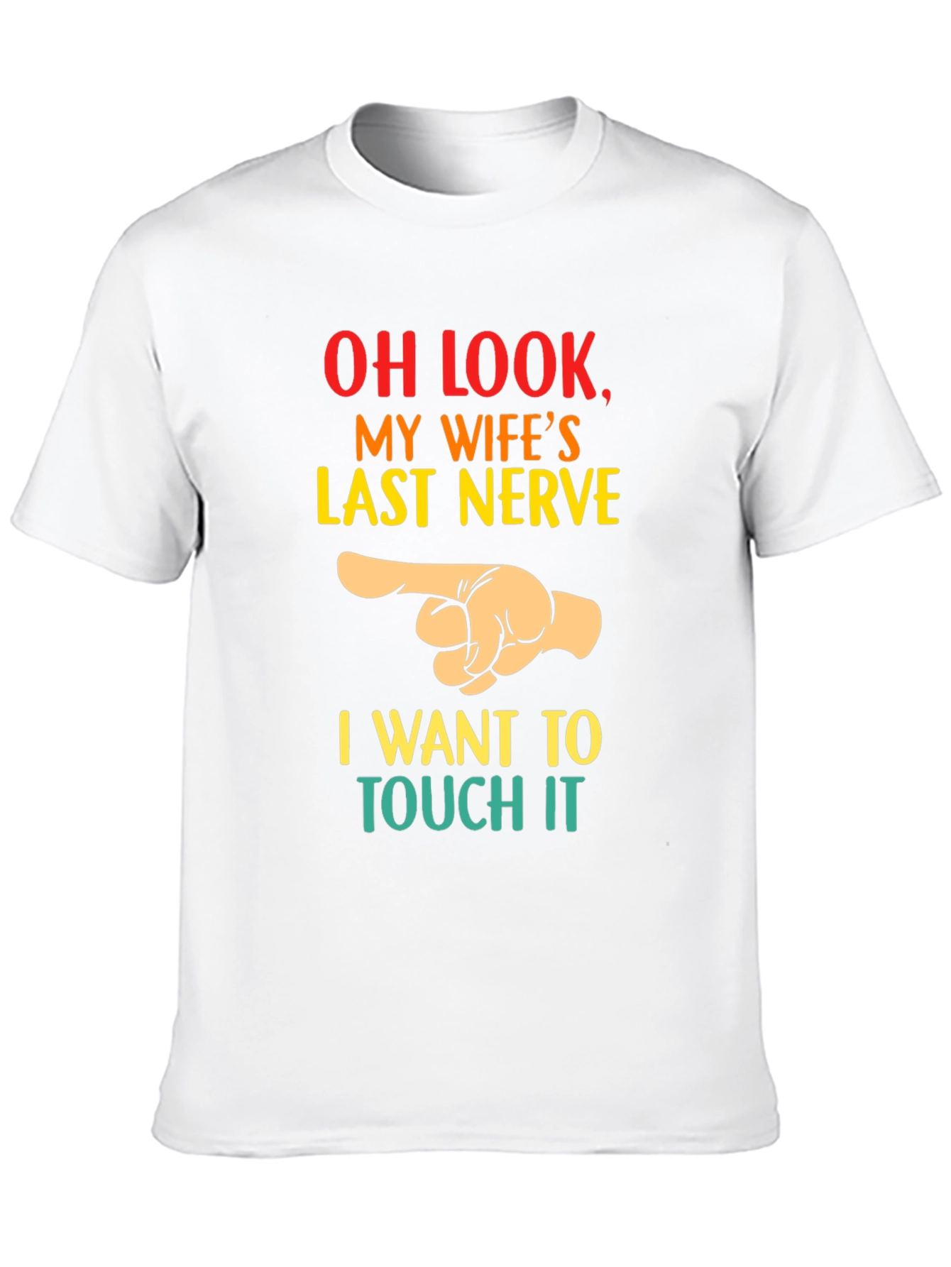Funny Husband T-Shirt - My Wifes Last Nerve