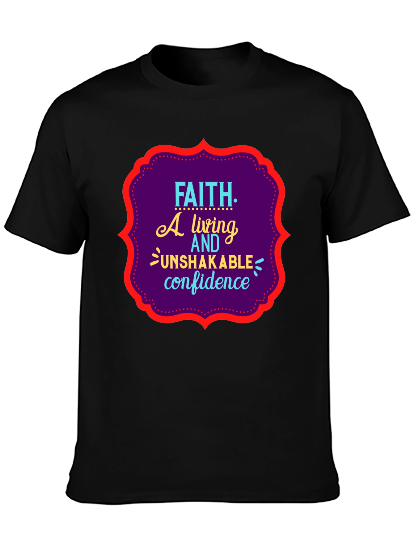 Faith Unshakable Confidence Black Graphic T-Shirt