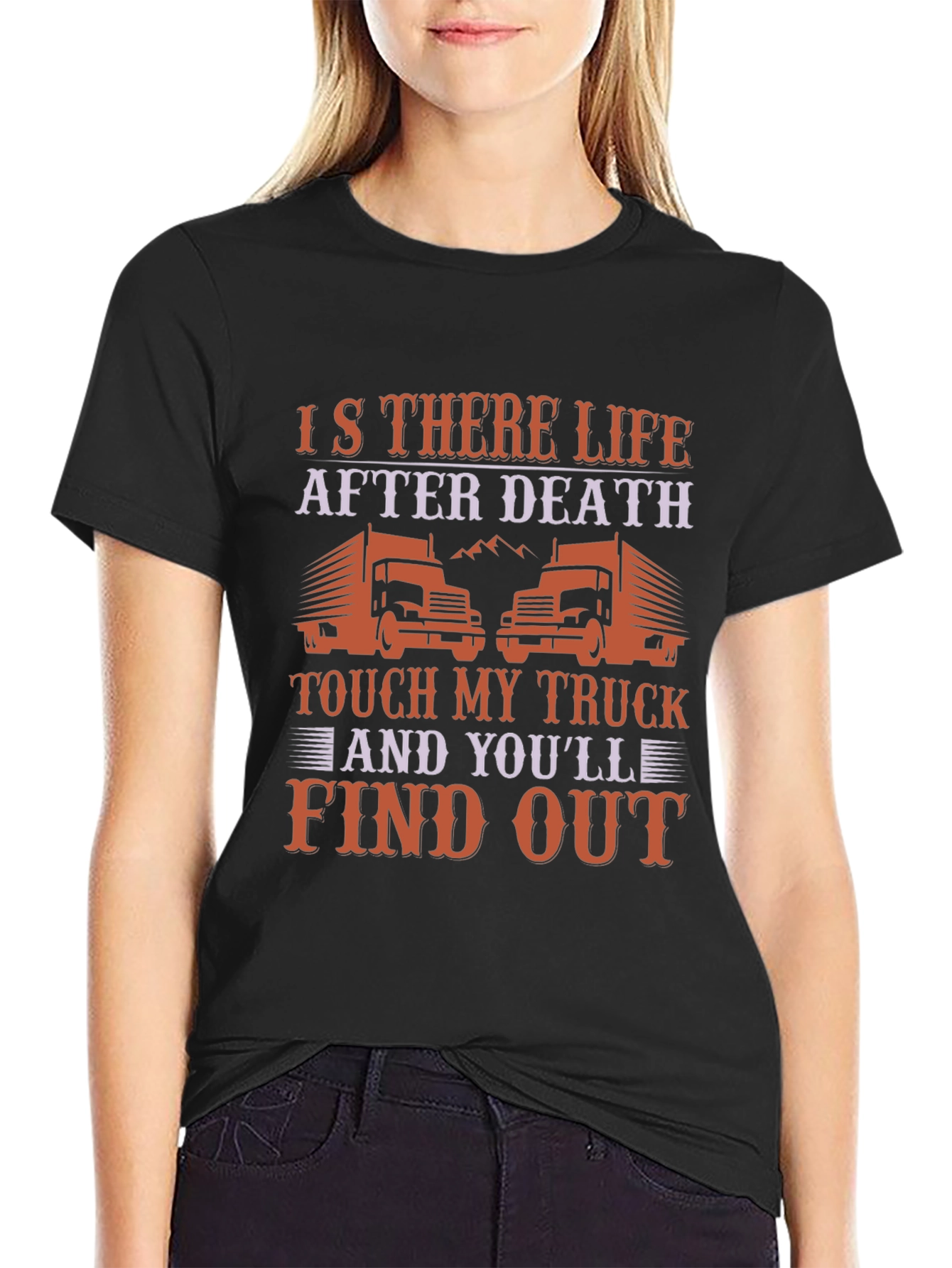 Trucker T-Shirt - Is There Life After Death?