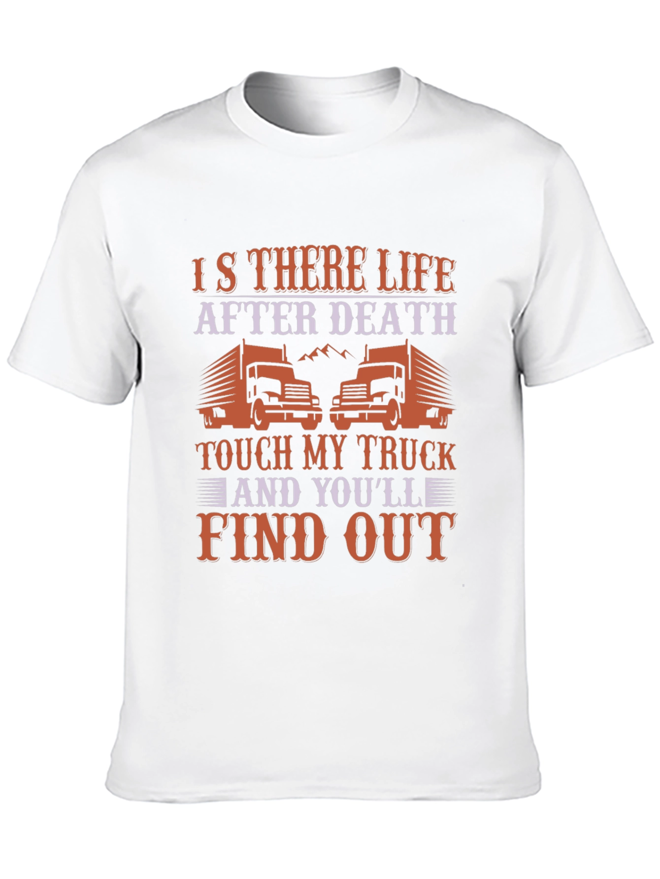 Trucker T-Shirt - Is There Life After Death?