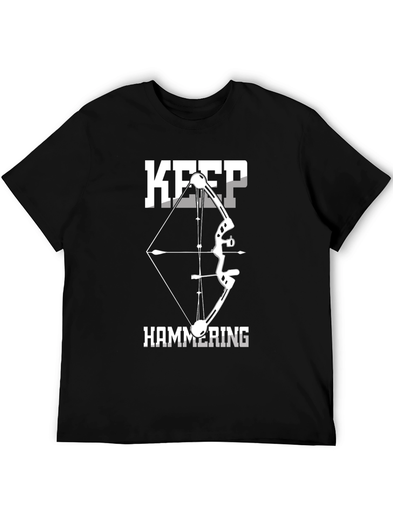 Keep Hammering Bow Hunting T-Shirt