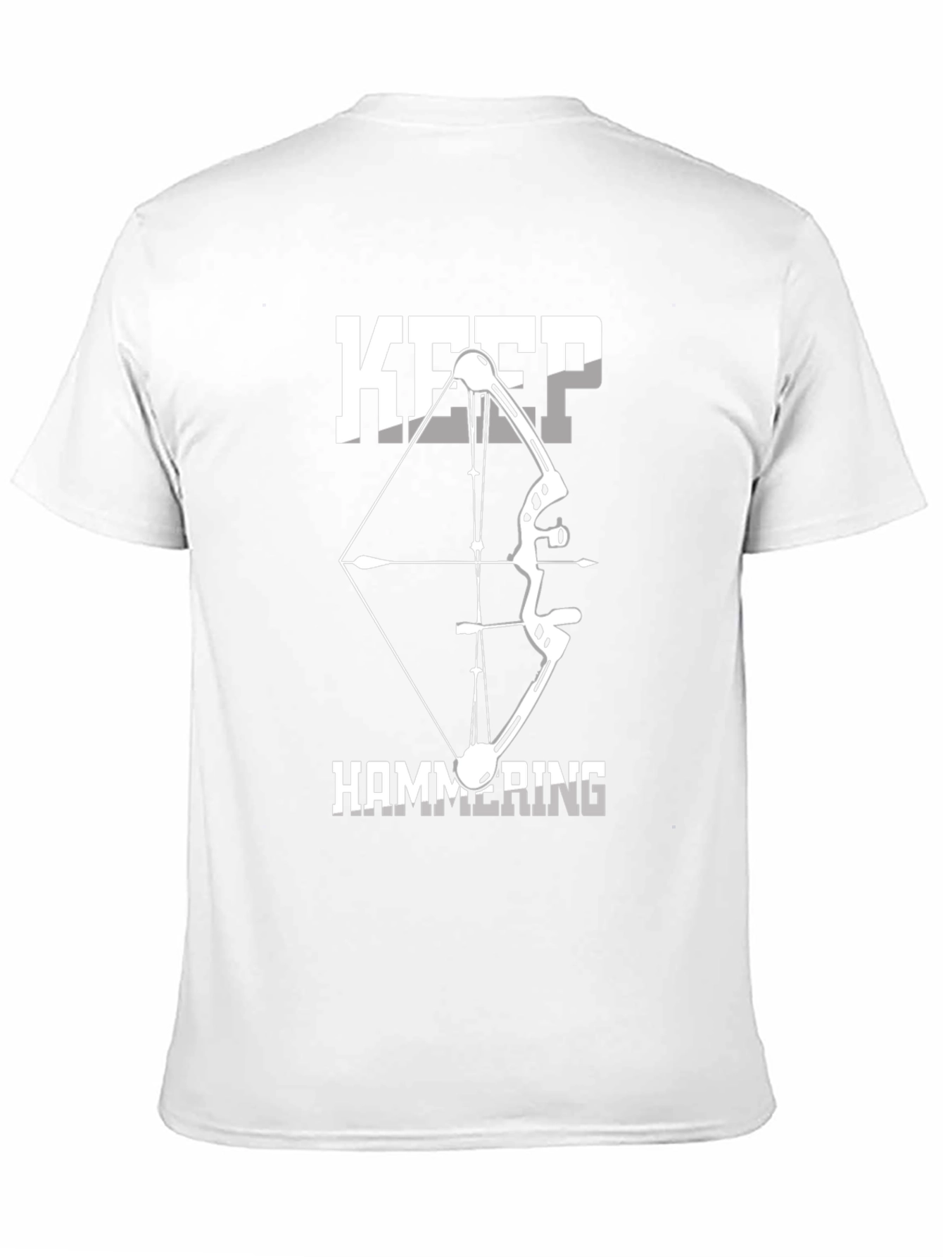 Keep Hammering Bow Hunting T-Shirt