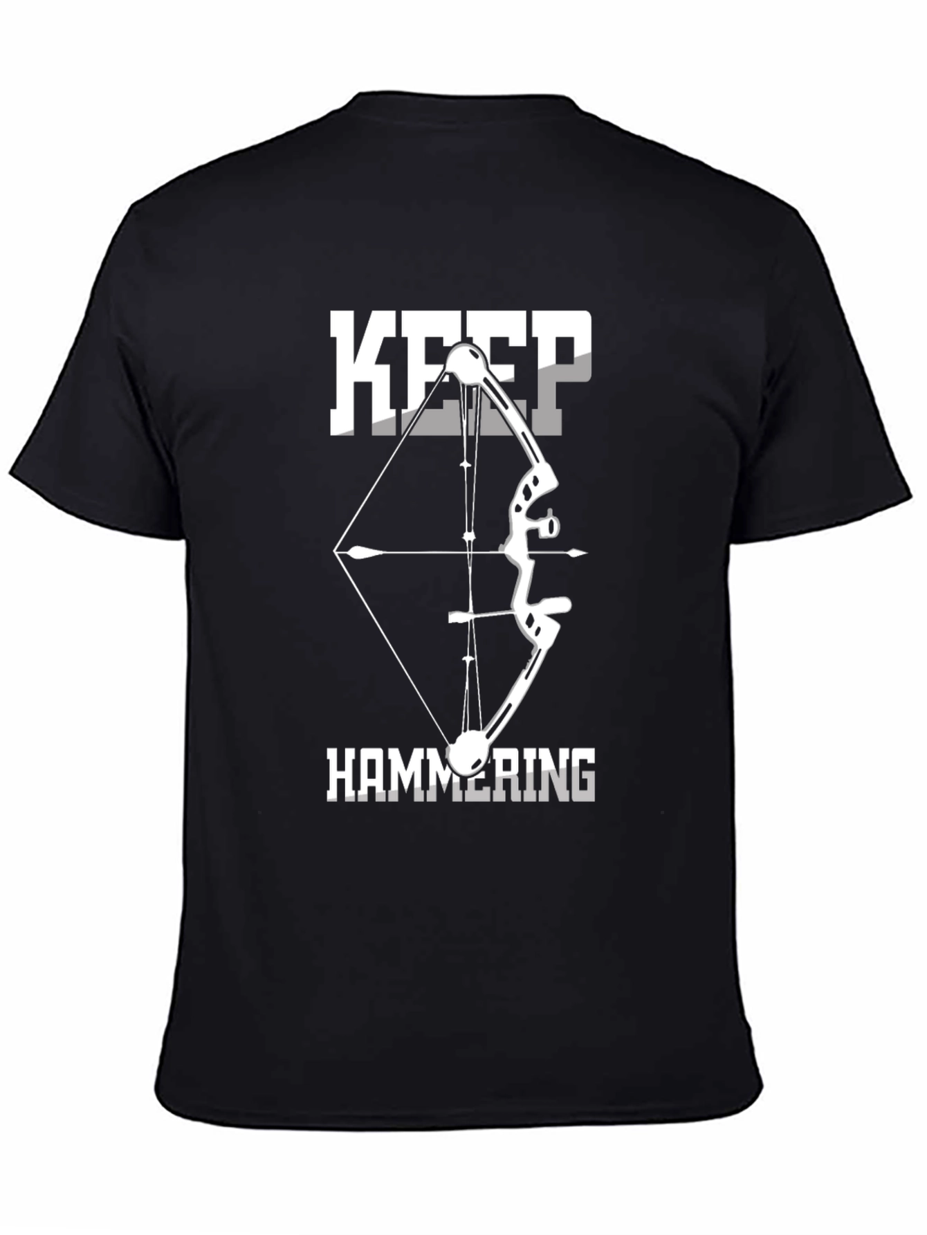 Keep Hammering Bow Hunting T-Shirt