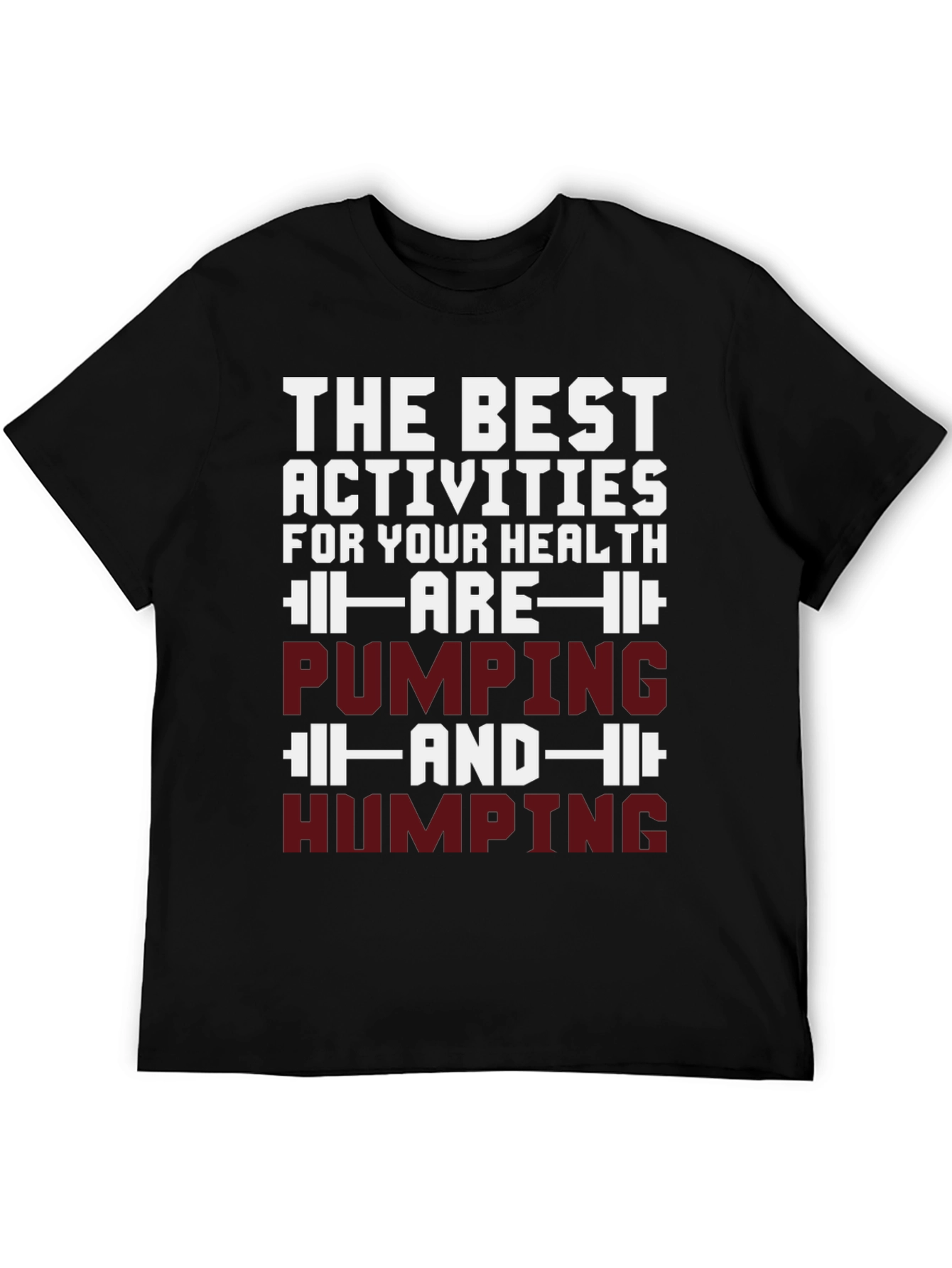 Funny Pumping and Humping Health T-Shirt