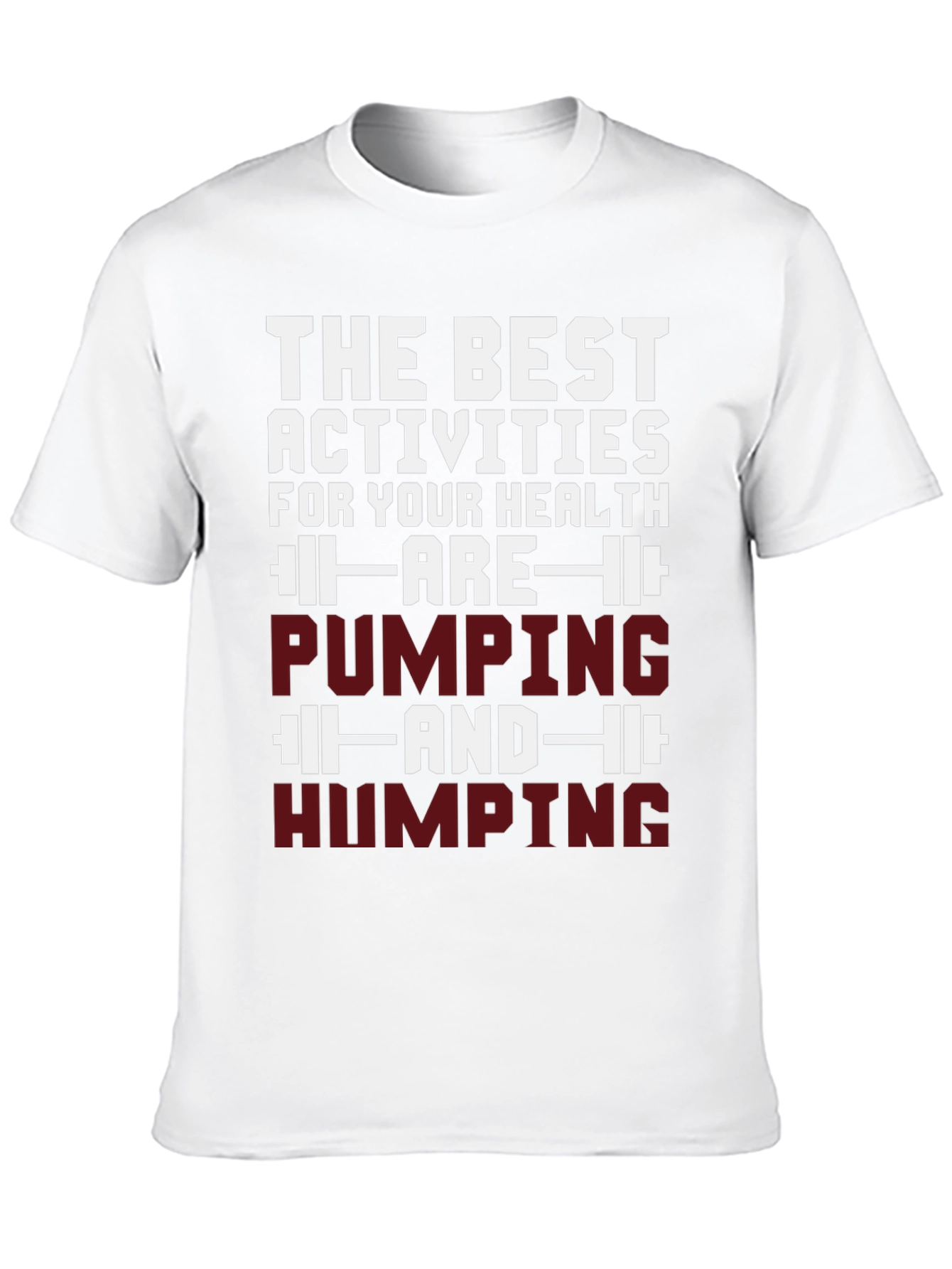Funny Pumping and Humping Health T-Shirt