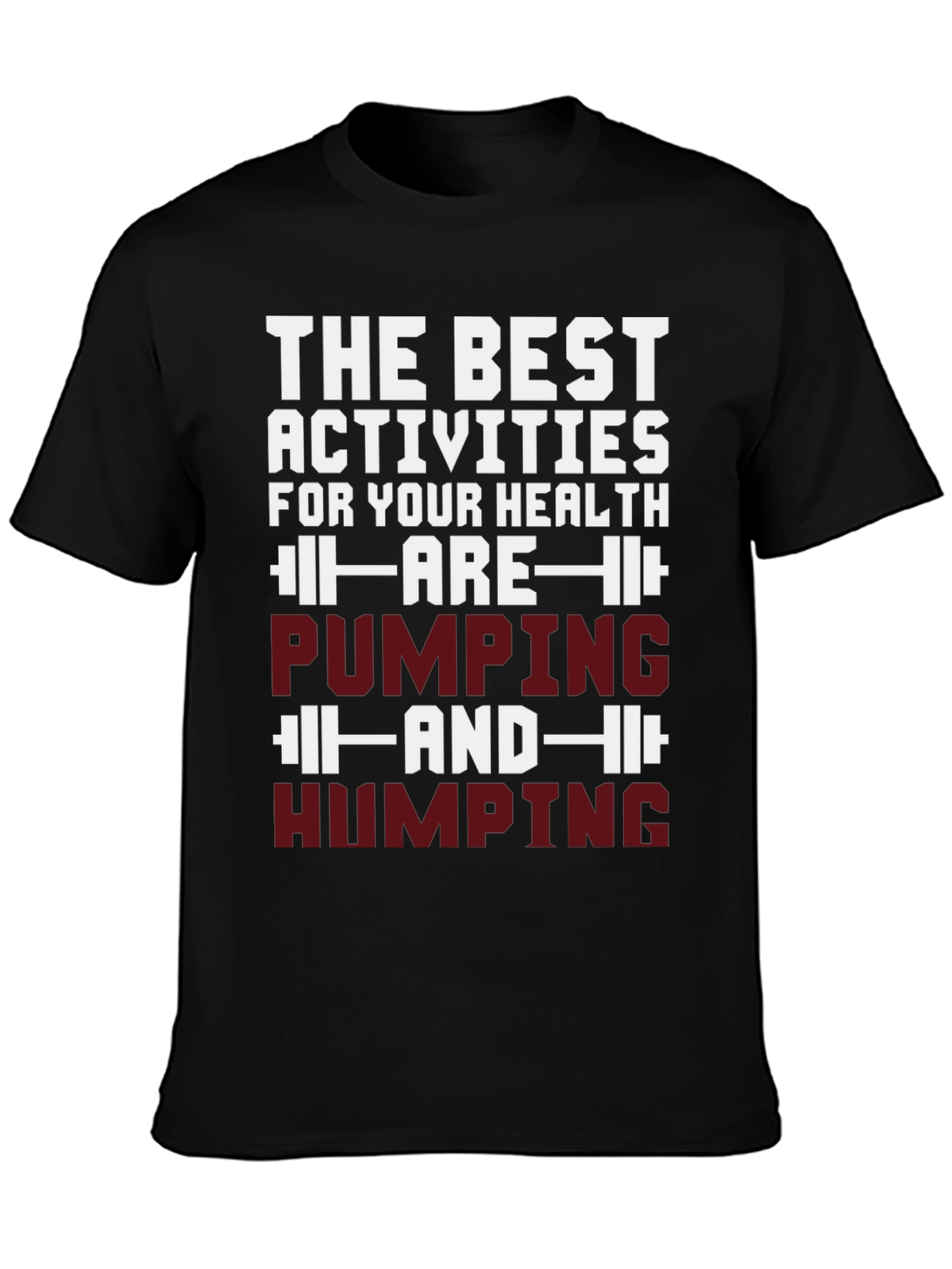 Funny Pumping and Humping Health T-Shirt