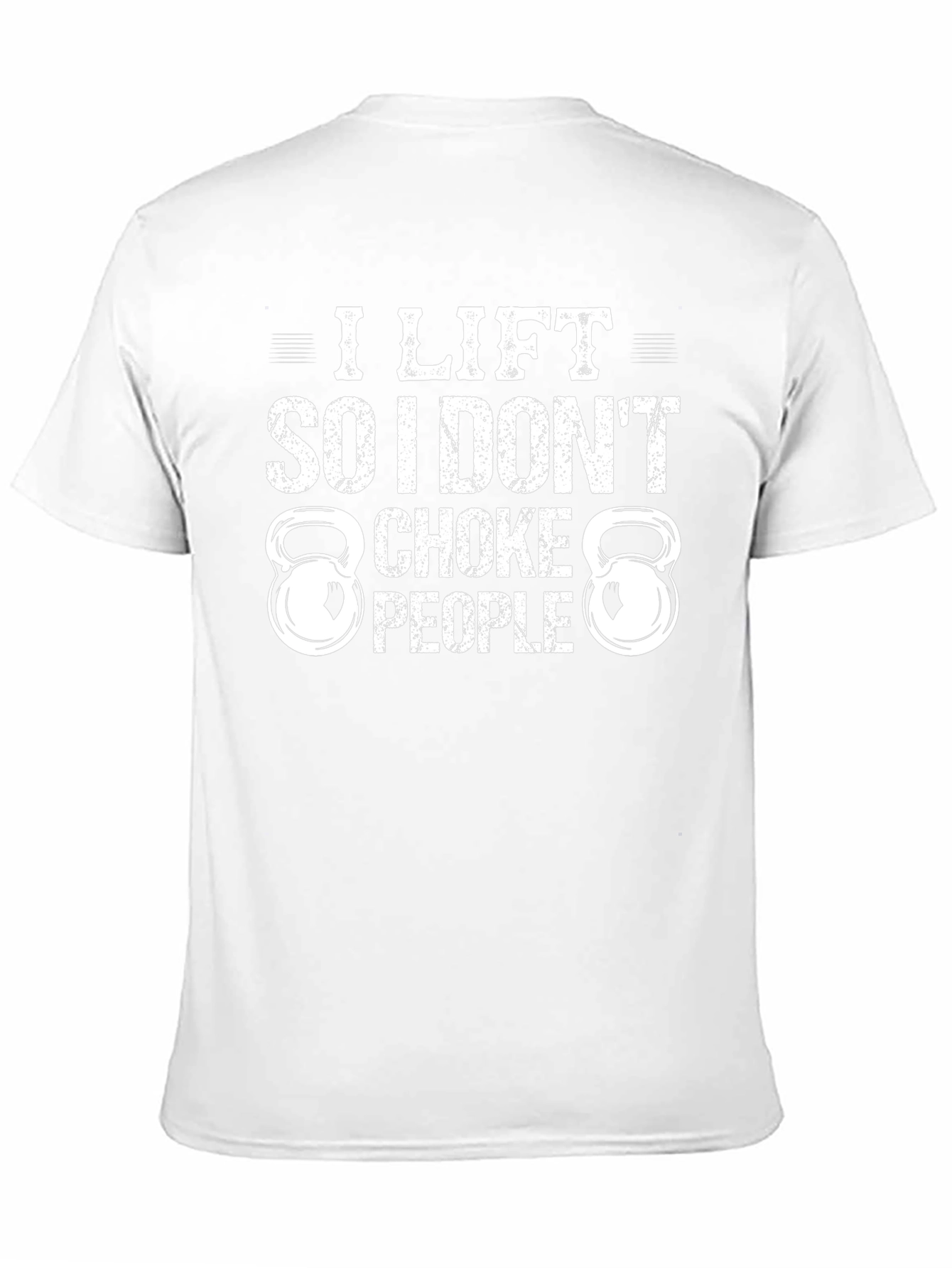 I Lift So I Dont Choke People T-Shirt
