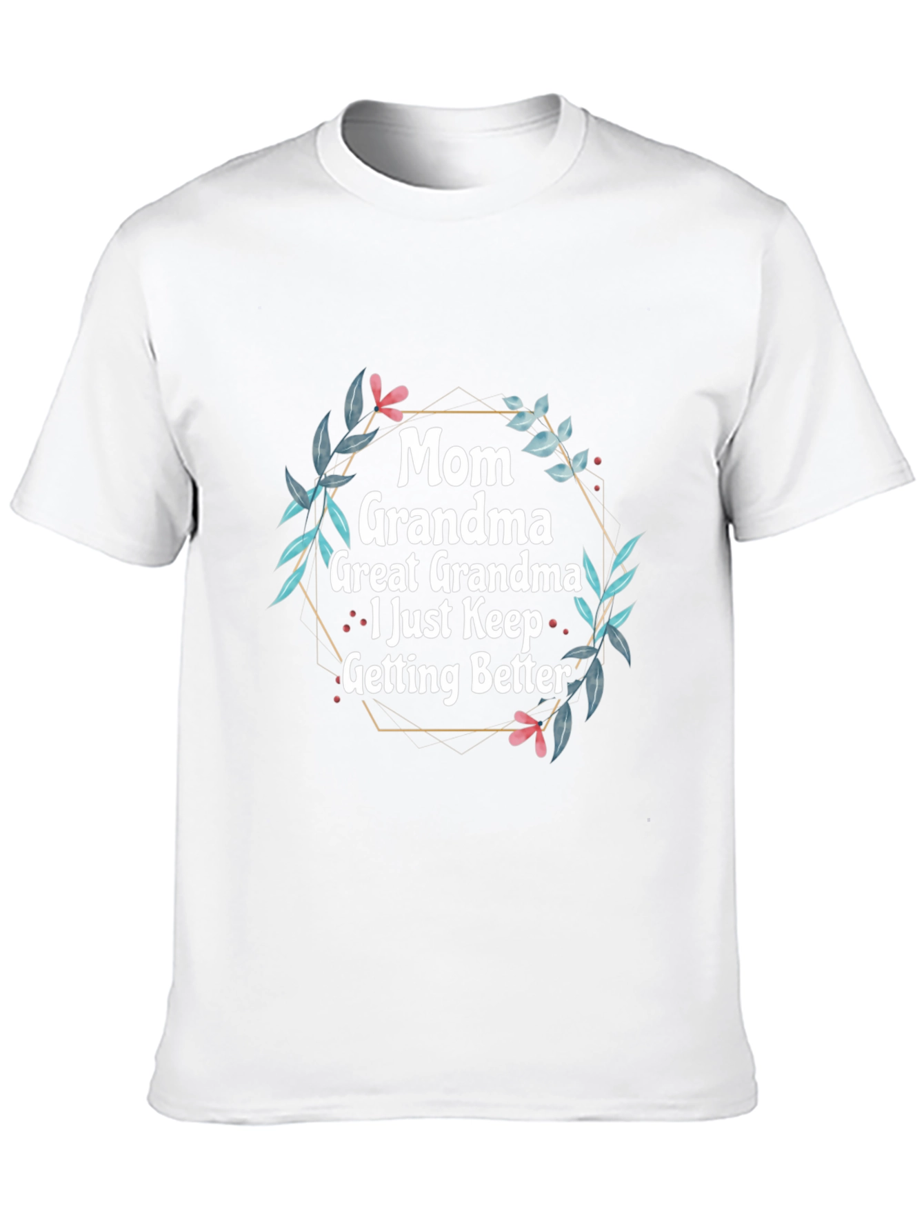 Mom Grandma Great Grandma T-Shirt