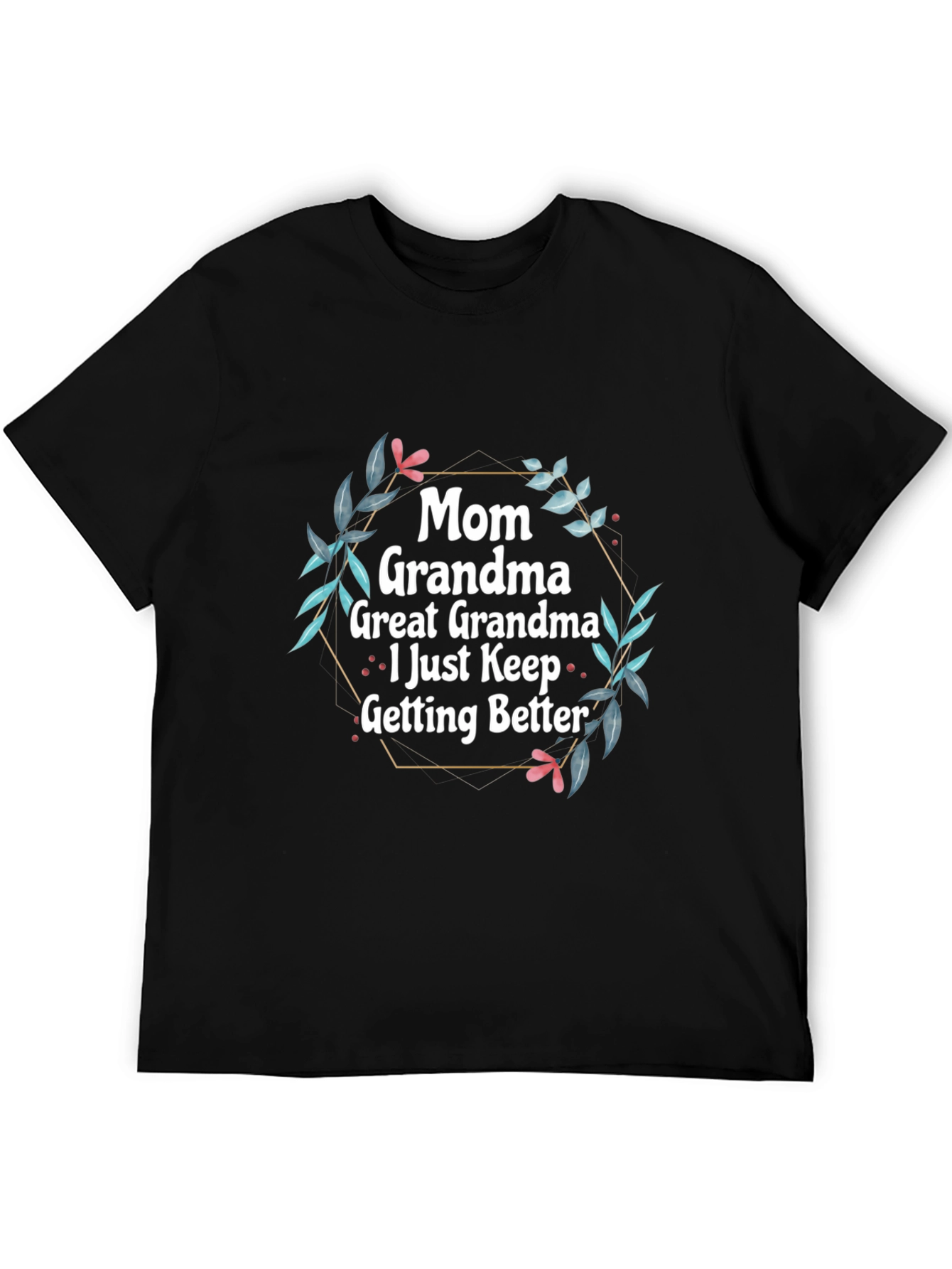 Mom Grandma Great Grandma T-Shirt