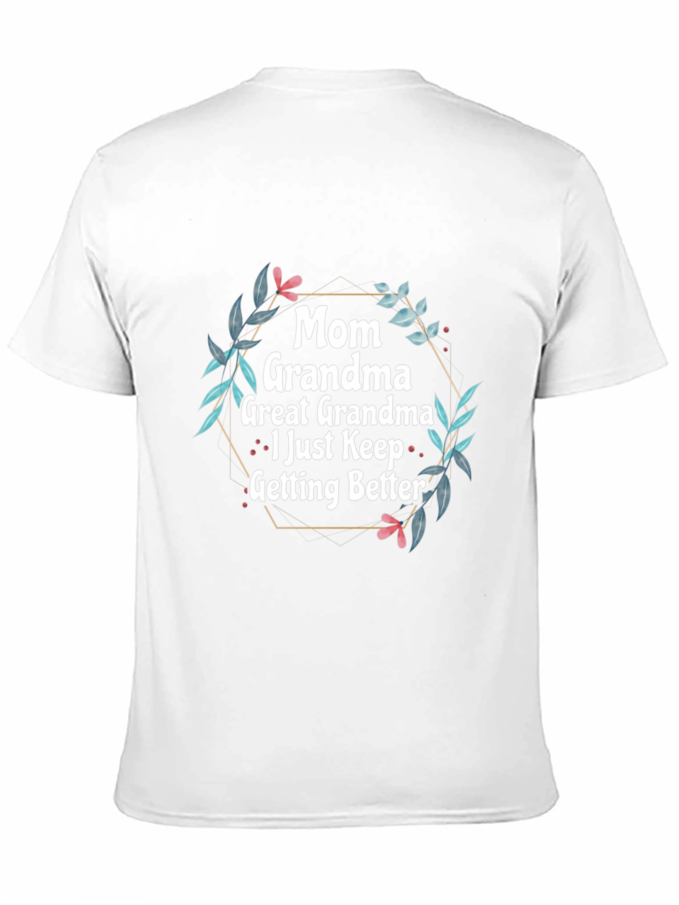 Mom Grandma Great Grandma T-Shirt