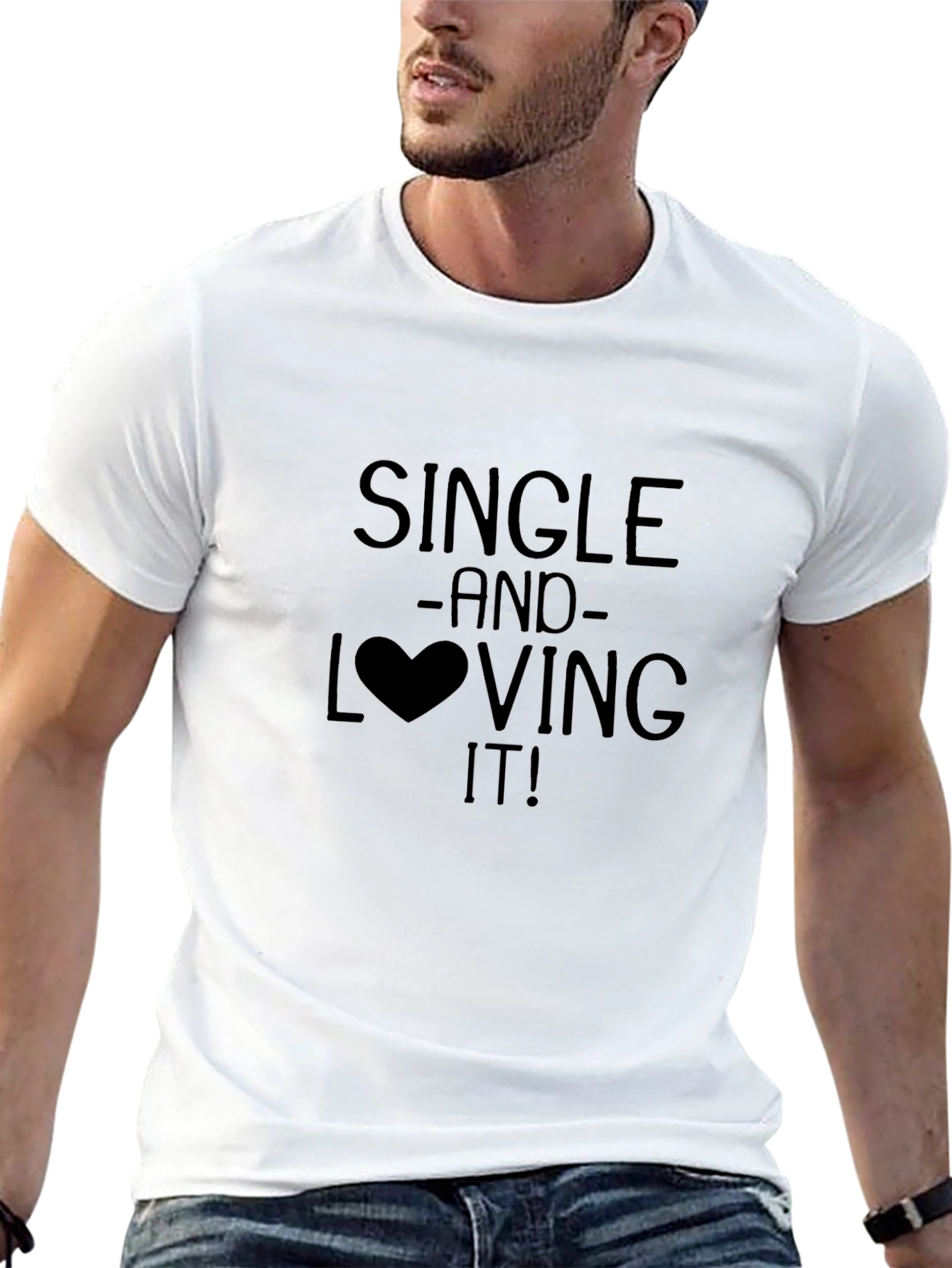 Single and Loving It! Graphic Print T-Shirt