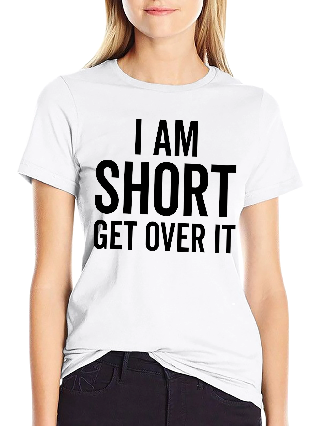 I am Short Get Over It Funny T-Shirt