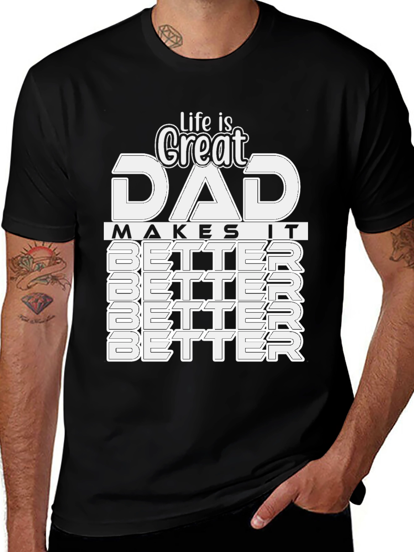 Great Dad T-Shirt: Makes Life Better!