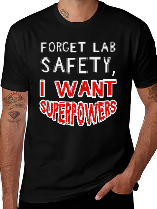 Forget Lab Safety Superpowers T-Shirt